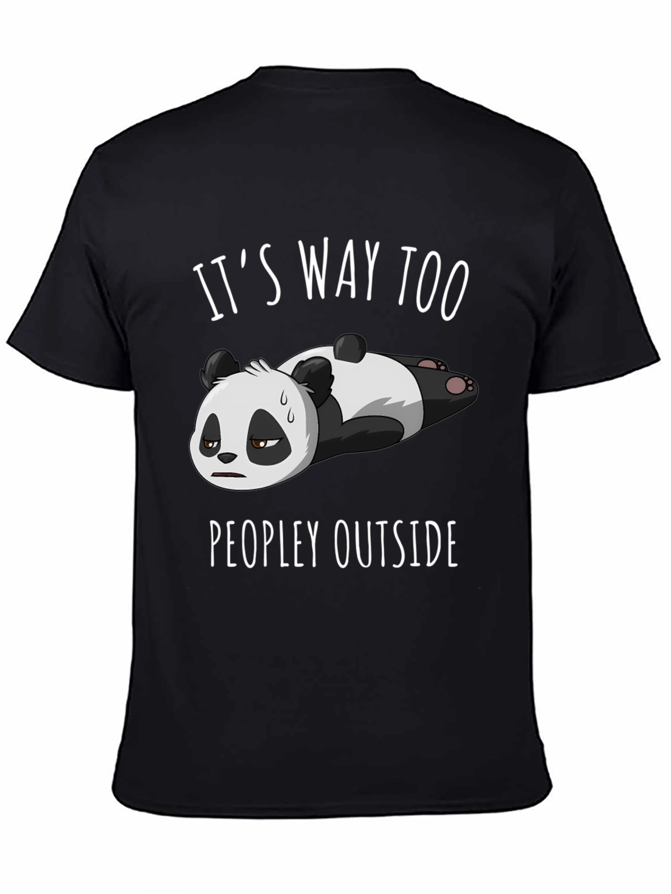 Black Funny Panda T-Shirt: "It's Way Too Peopley Outside" view 4