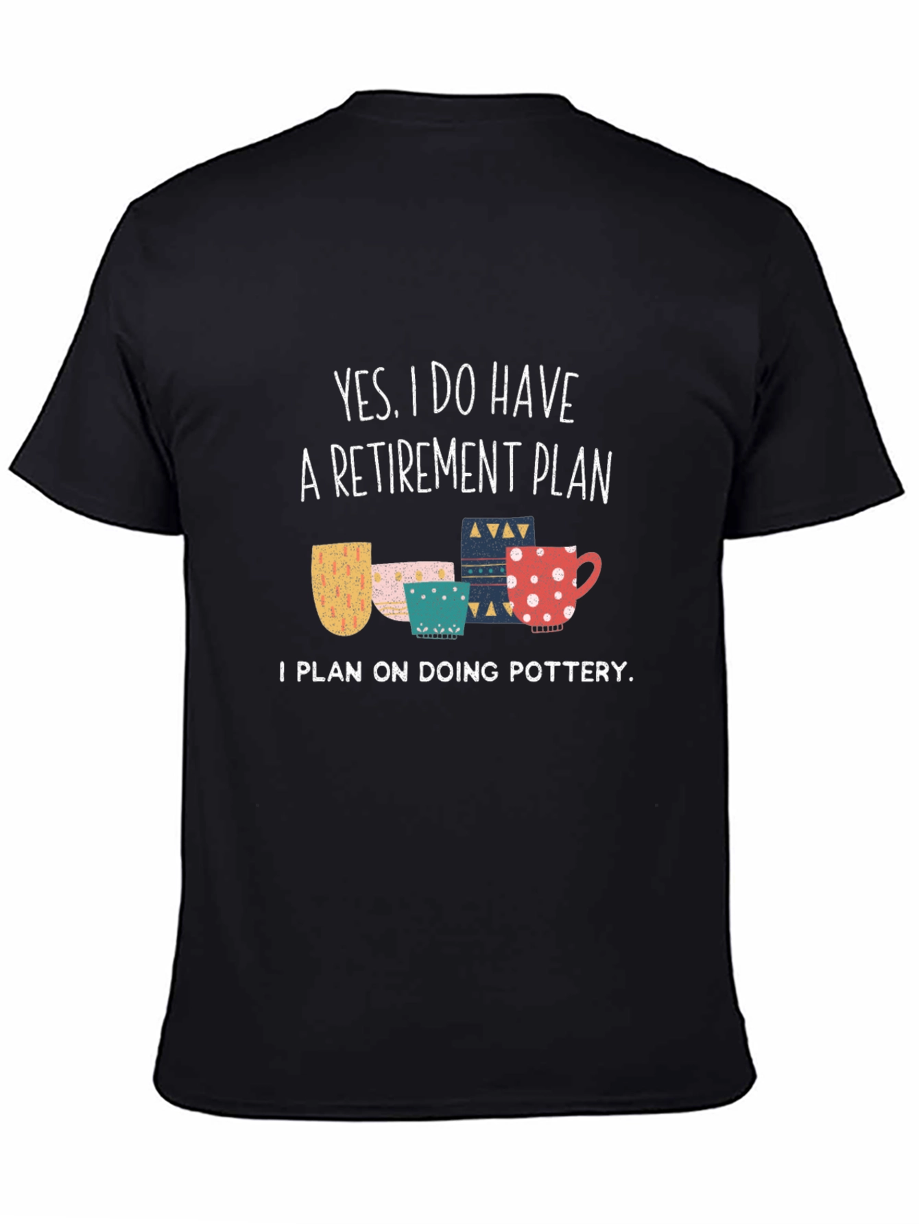 Black Funny Pottery Retirement Plan T-Shirt view 4
