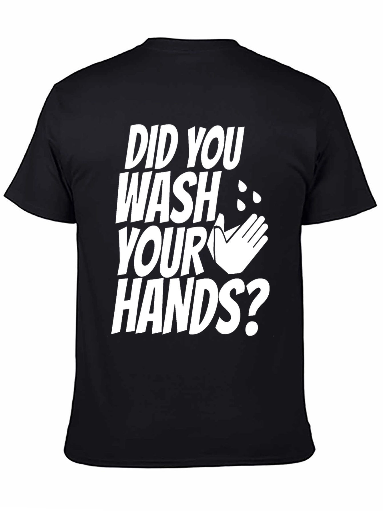 Black Did You Wash Your Hands Graphic Tee view 4