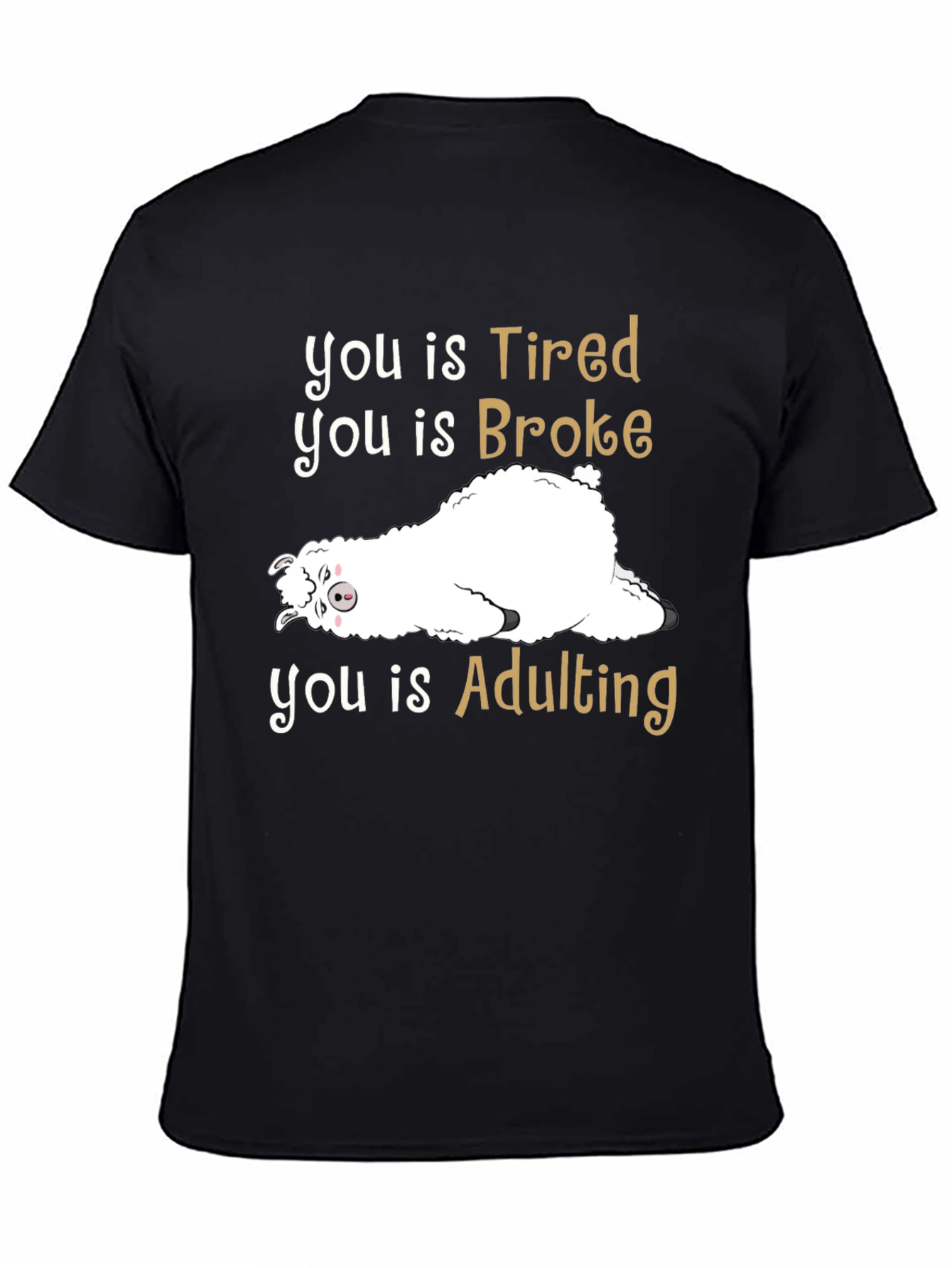 Tired Broke Adulting Alpaca Graphic T-Shirt - 4