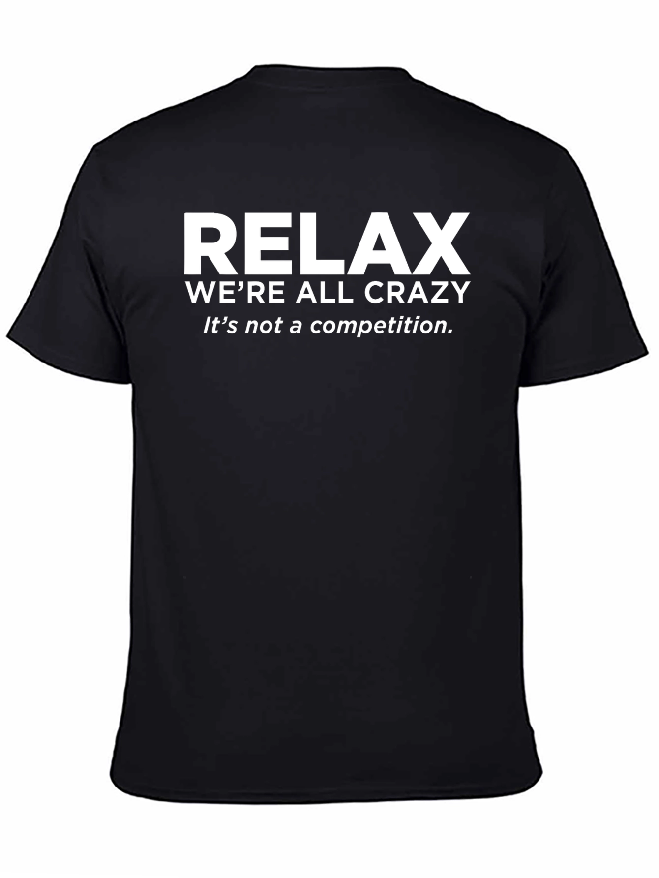 Black Relax We're All Crazy T-Shirt view 4