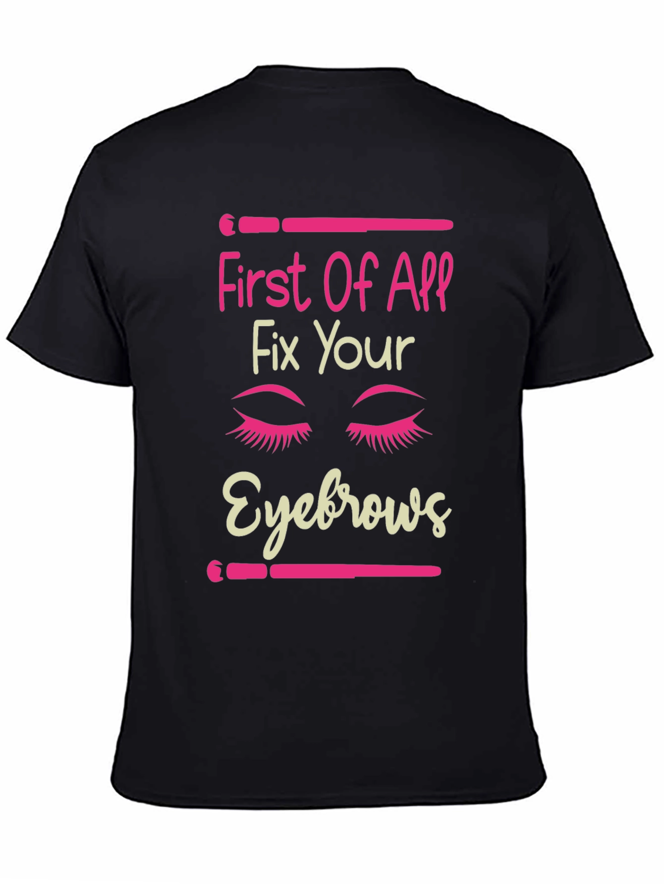 Black Fix Your Eyebrows Graphic T-Shirt - Funny Makeup Tee view 4