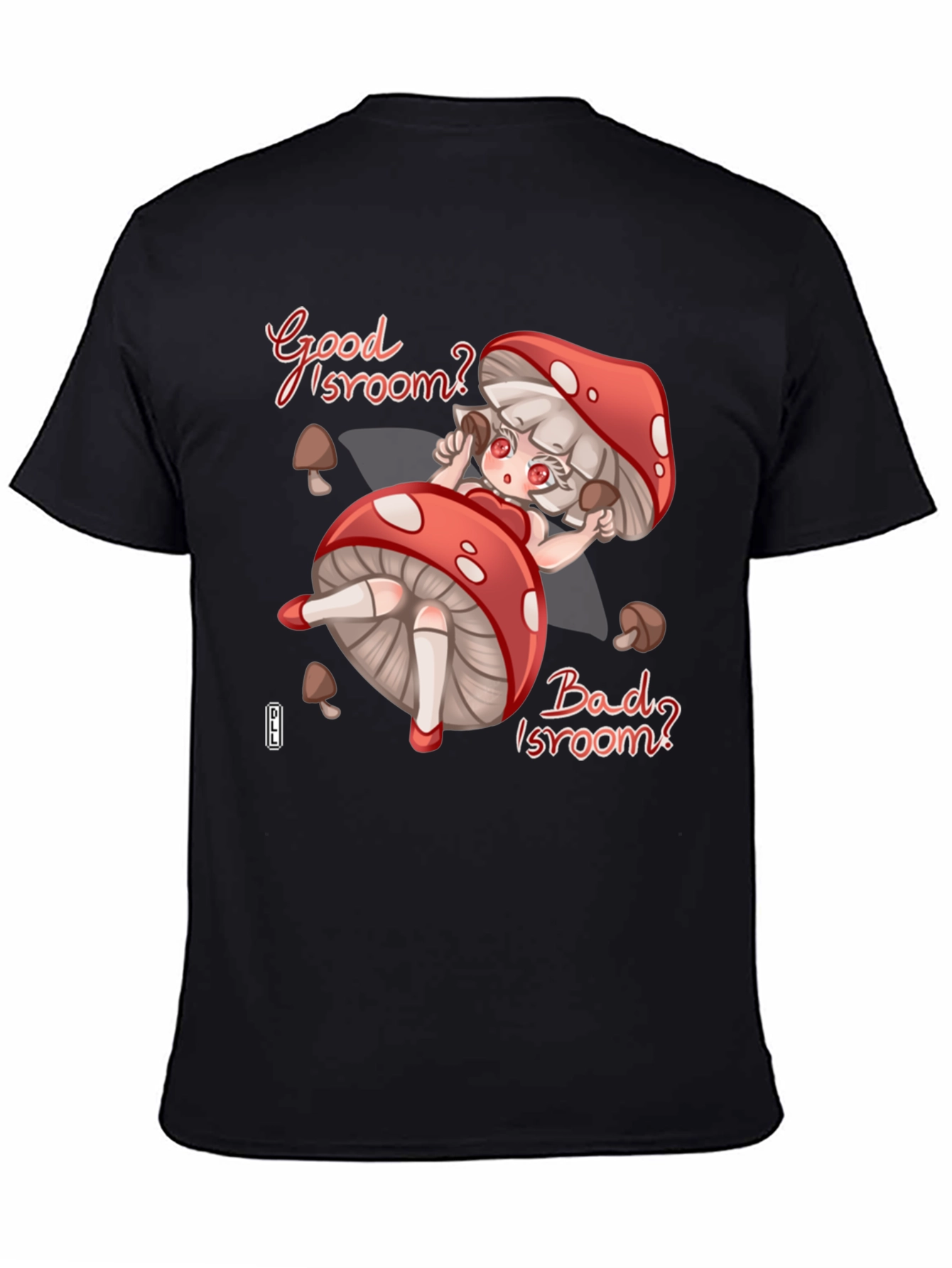 Black Good Isroom? T-Shirt - Funny Mushroom Girl Tee view 4