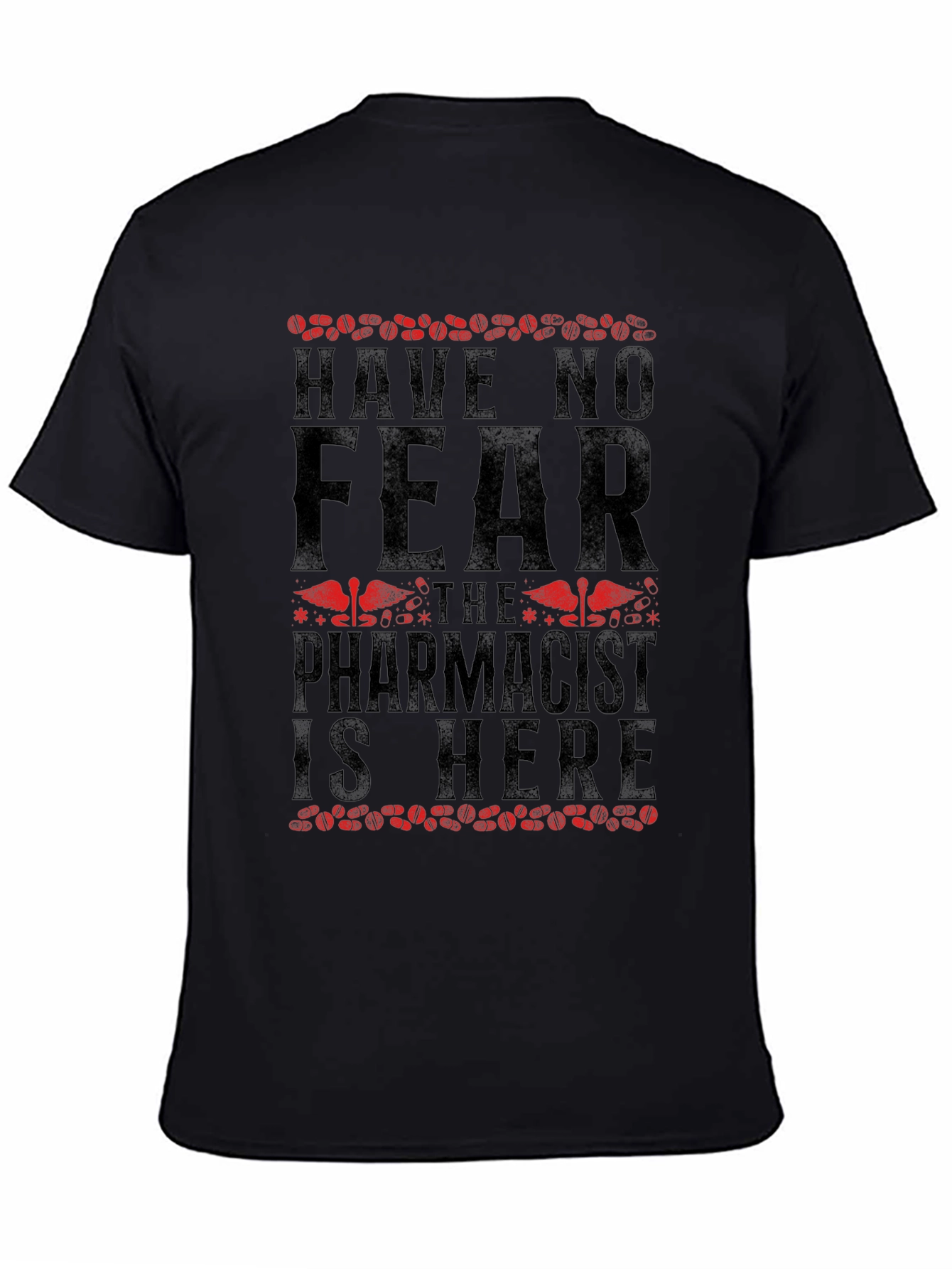 Black Have No Fear, The Pharmacist Is Here T-Shirt view 4
