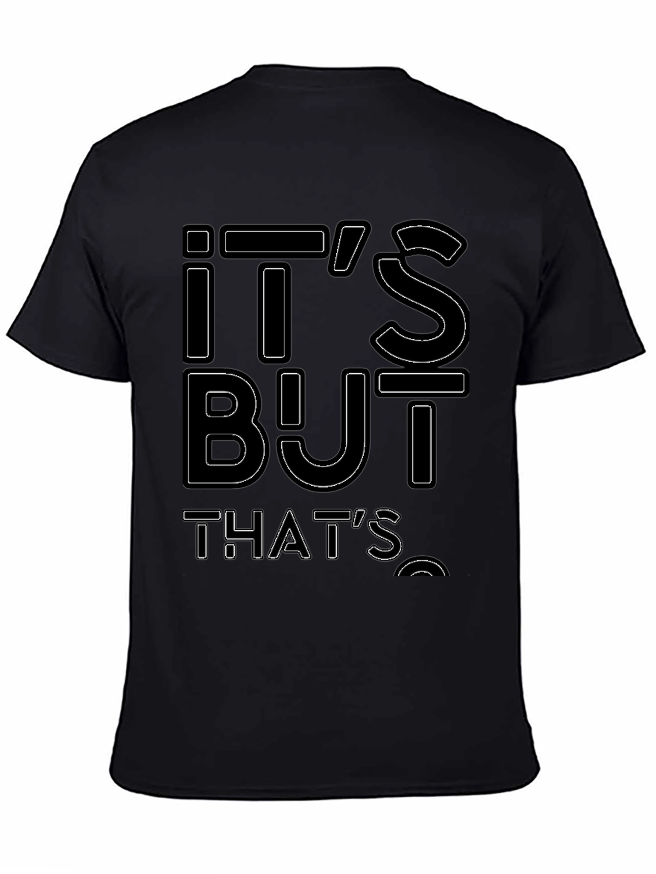 Black It's But That's Funny Graphic Tee view 4