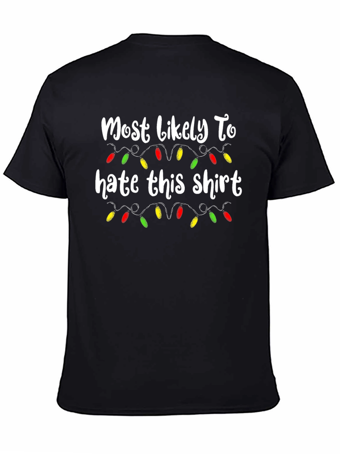 Black Most Likely To Hate This Shirt - Novelty T-Shirt view 4
