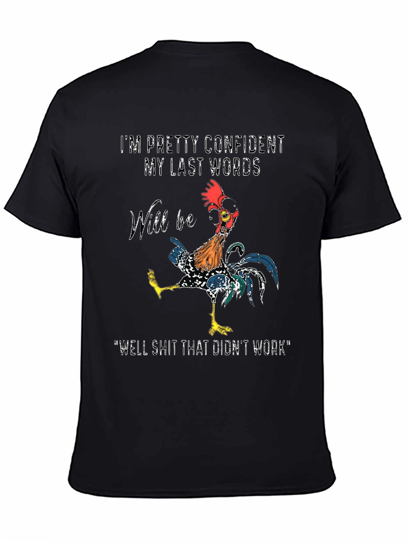 Black Confident Last Words Rooster T-Shirt view 4