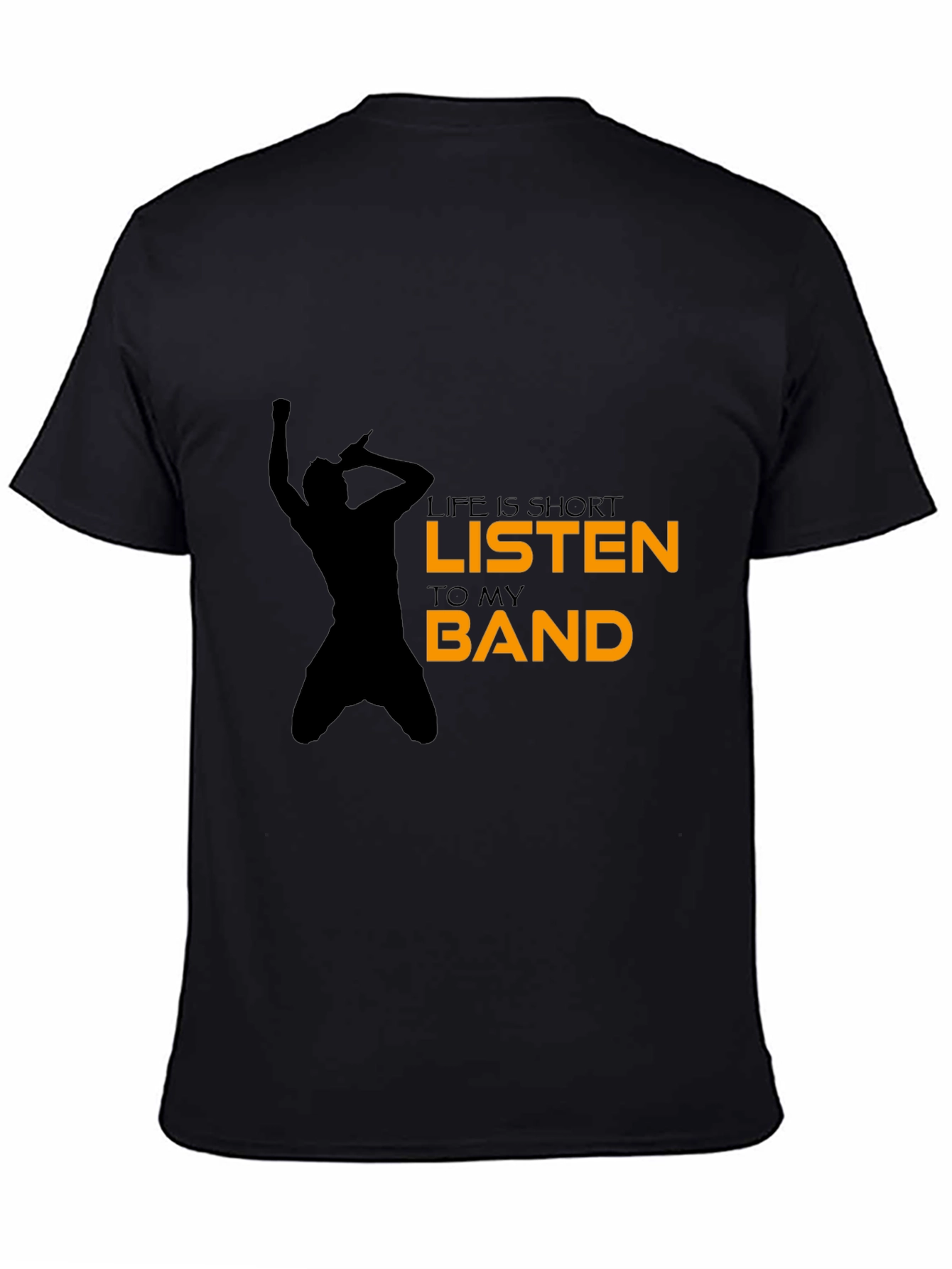 Black Life Is Short Listen to My Band Black T-Shirt view 4