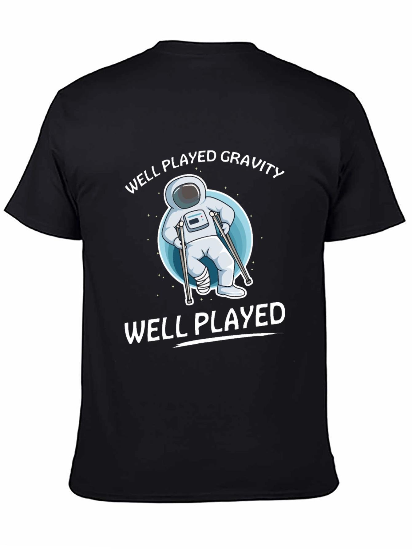 Black Well Played Gravity T-Shirt - Astronaut Humor Tee view 4
