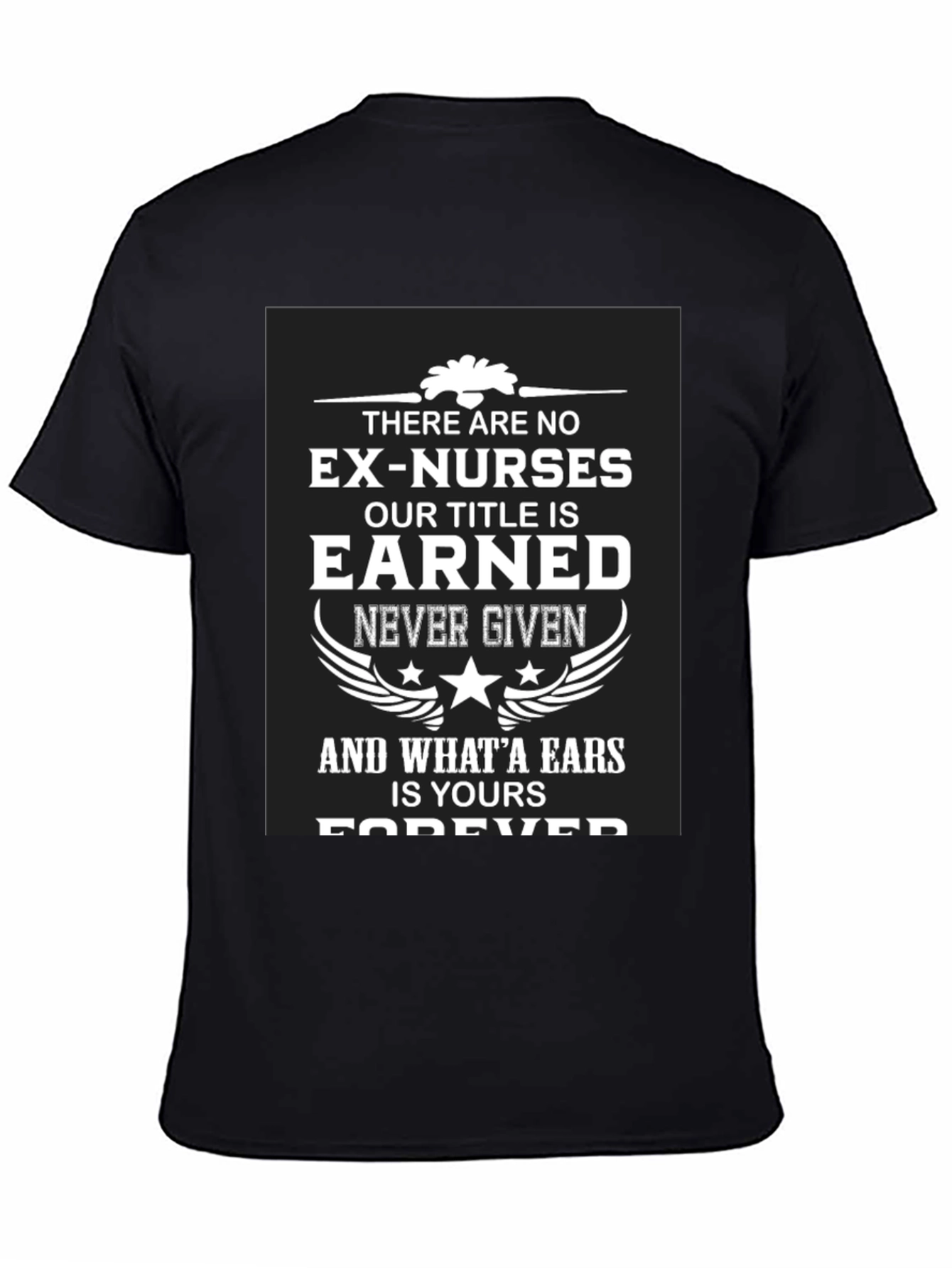 Black Earned Nurse T-Shirt - Forever a Nurse view 4