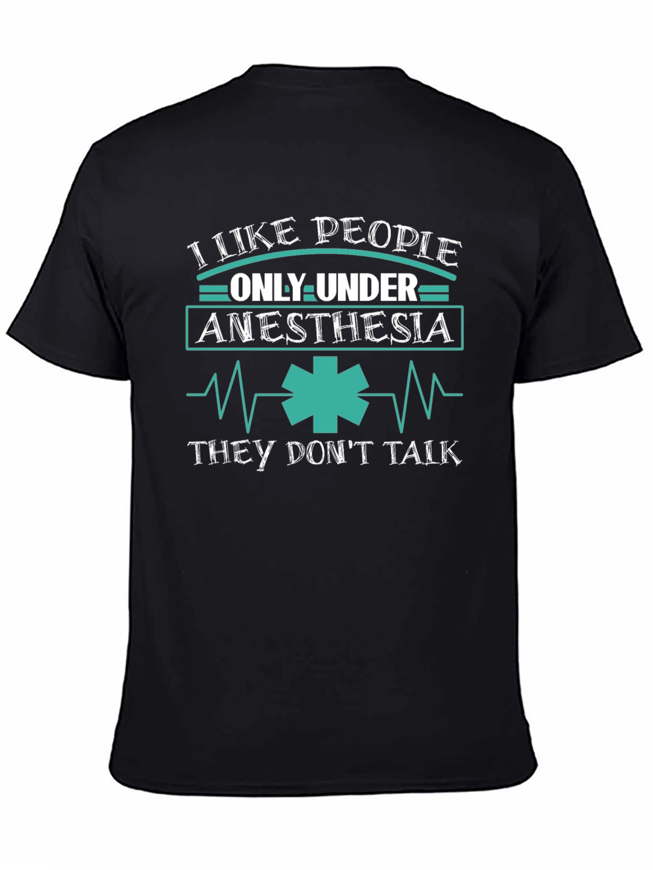 Black I Like People Only Under Anesthesia T-Shirt view 4