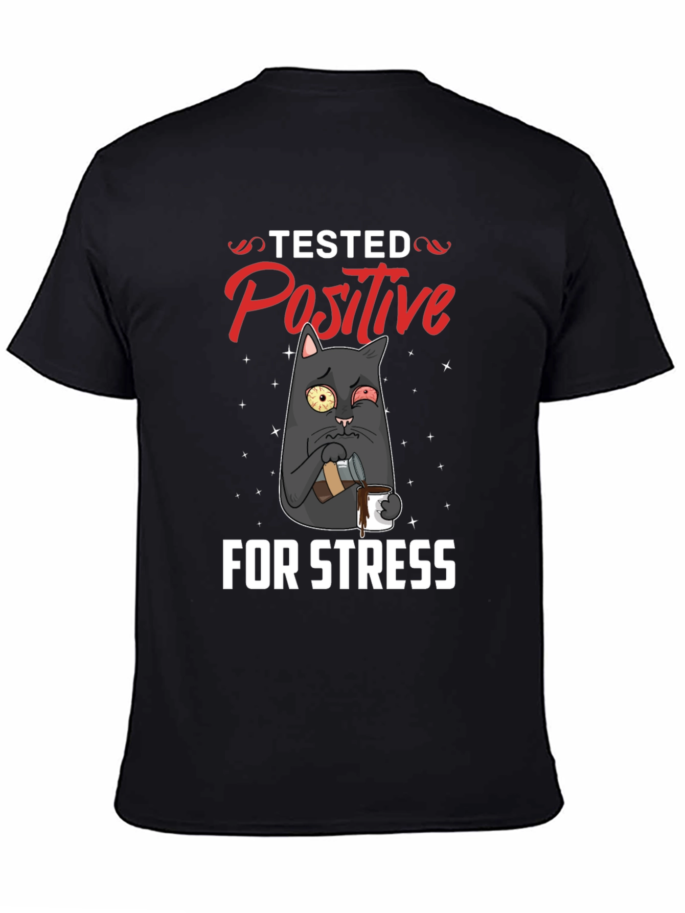 Black Stressed Cat T-Shirt - Tested Positive Design view 4
