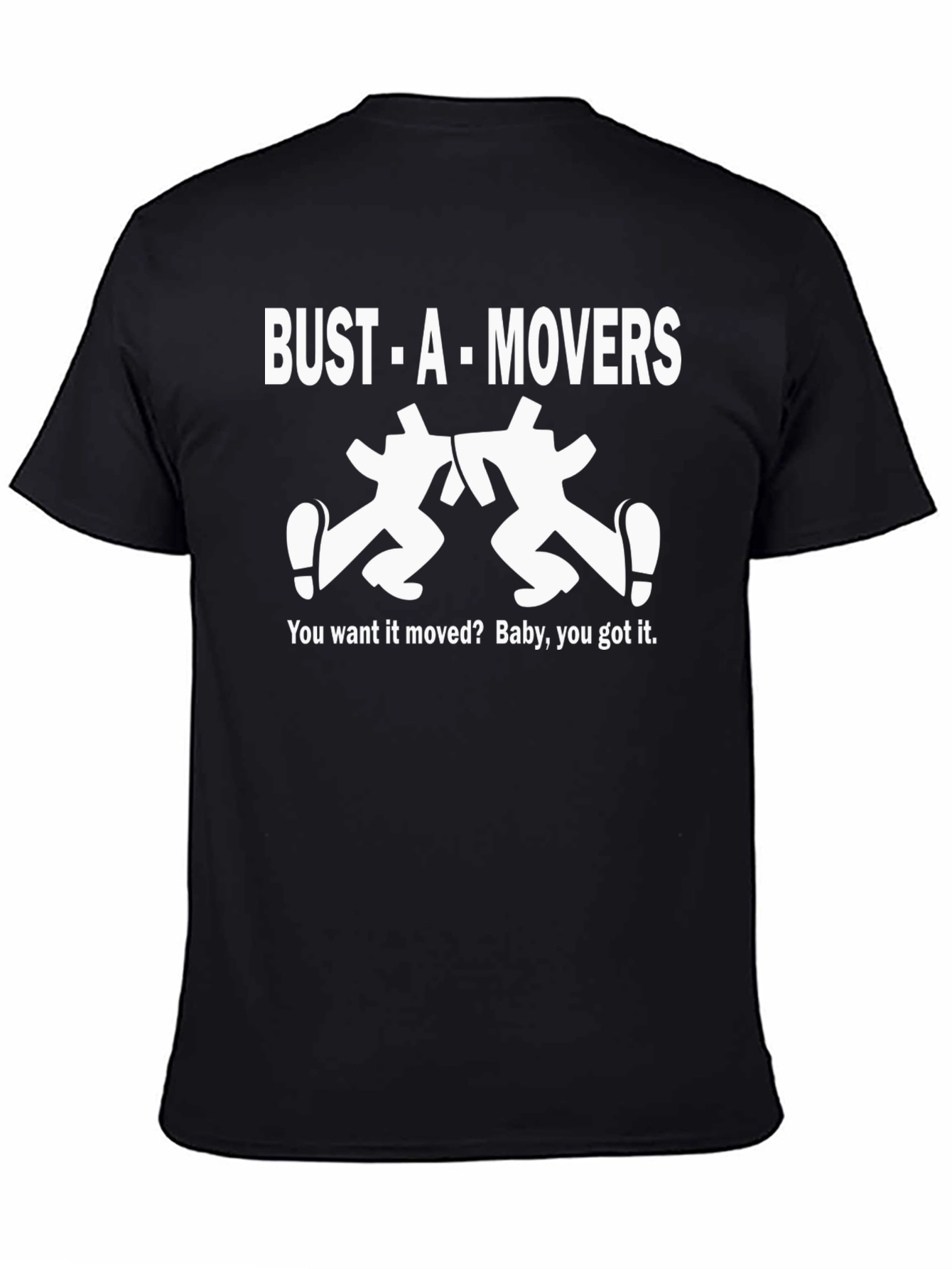 Black Bust-A-Movers Graphic T-Shirt - You Want it Moved? view 4