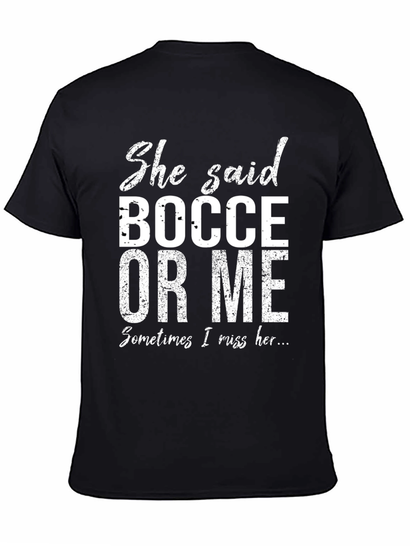 Black Bocce Or Me Funny Graphic T-Shirt view 4
