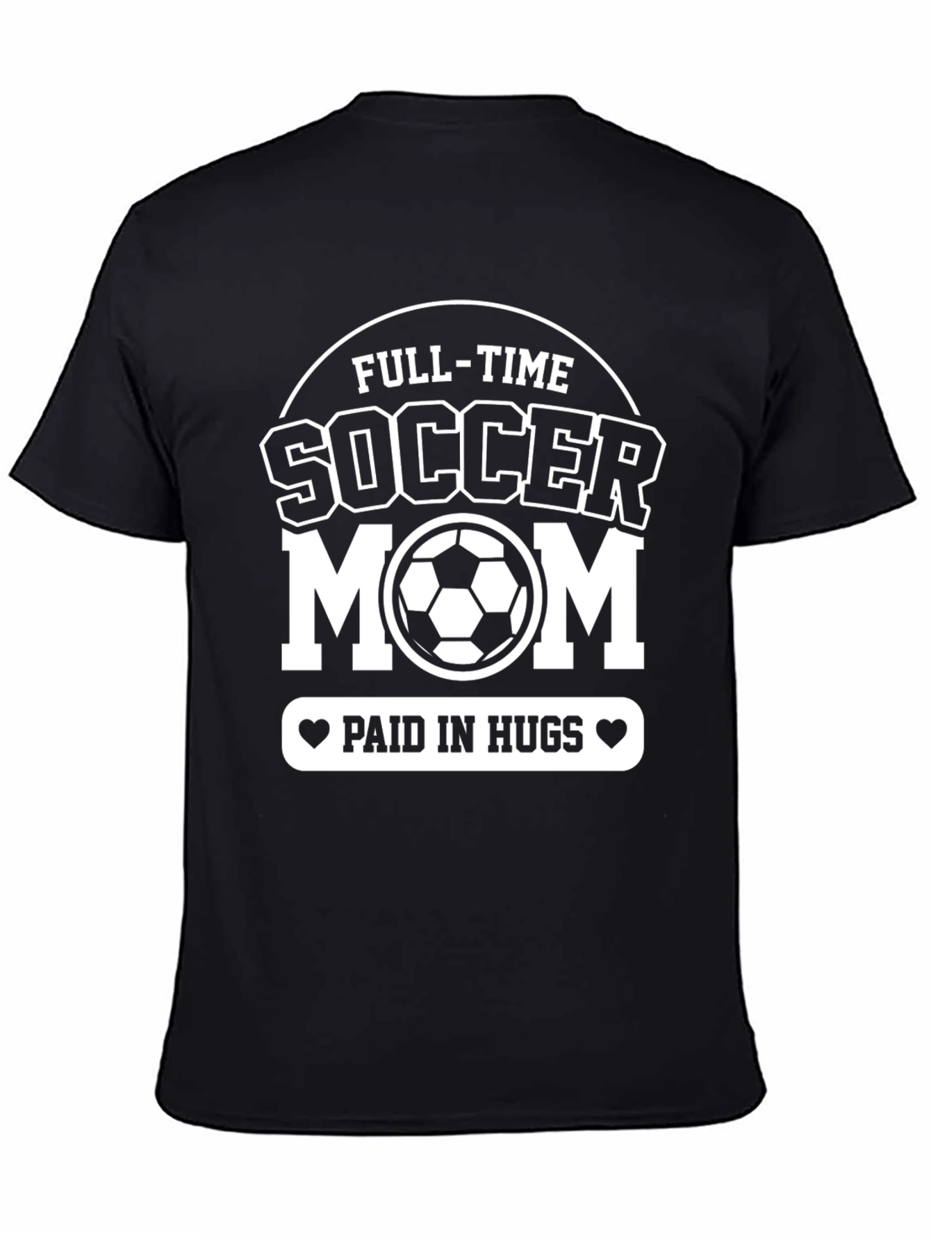 Black Full-Time Soccer Mom T-Shirt - Paid In Hugs Graphic Tee view 4