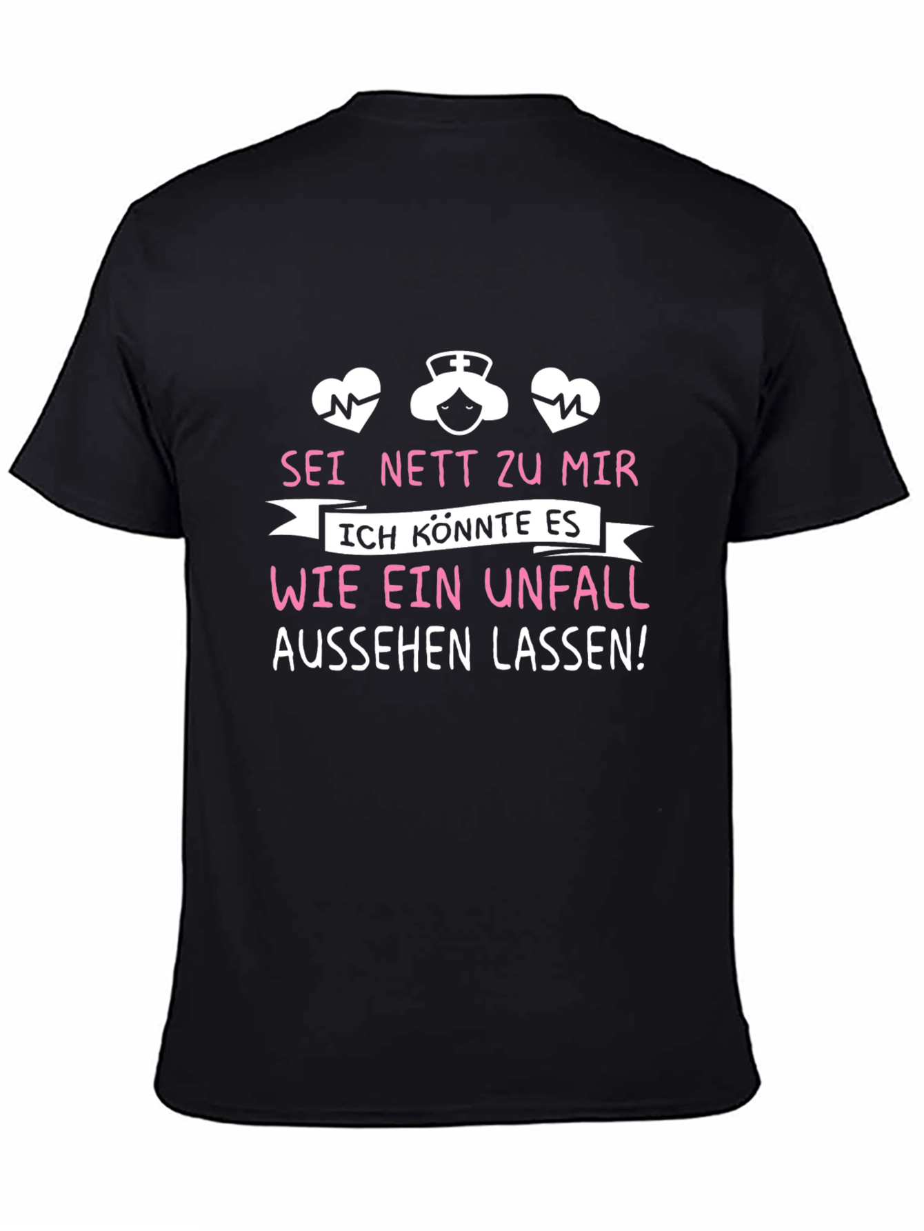 Black Funny Nurse T-Shirt - Sei Nett Zu Mir view 4