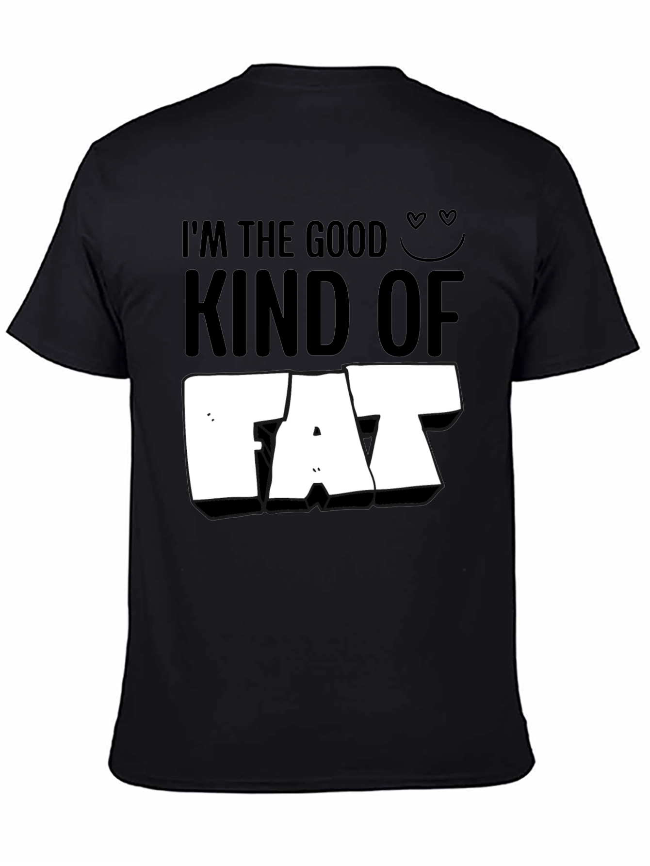 Black I'm the Good Kind of Fat T-Shirt - Funny Graphic Tee view 4