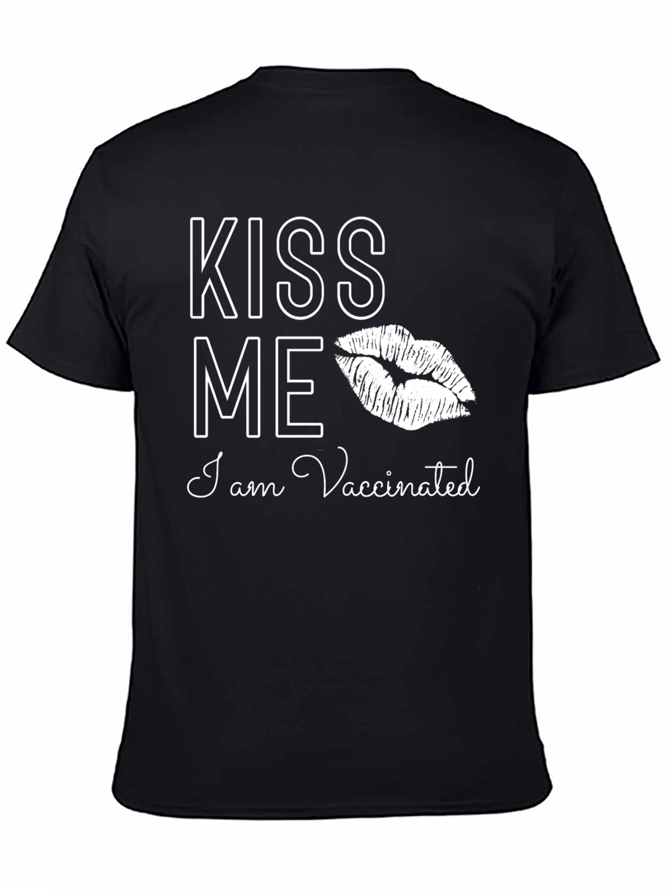 Black Kiss Me I'm Vaccinated T-Shirt view 4
