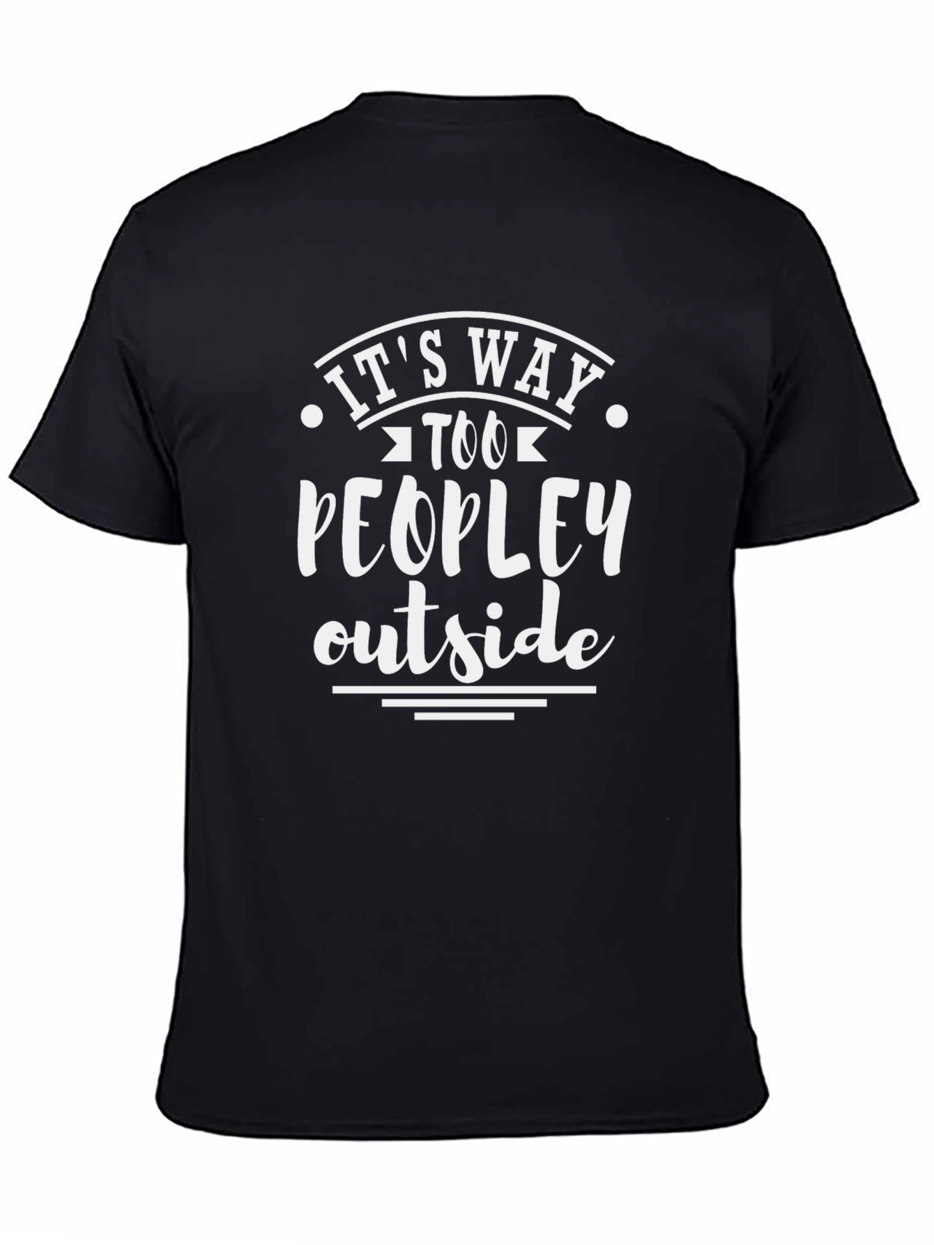 Black It's Way Too Peopley Outside Graphic Tee view 4