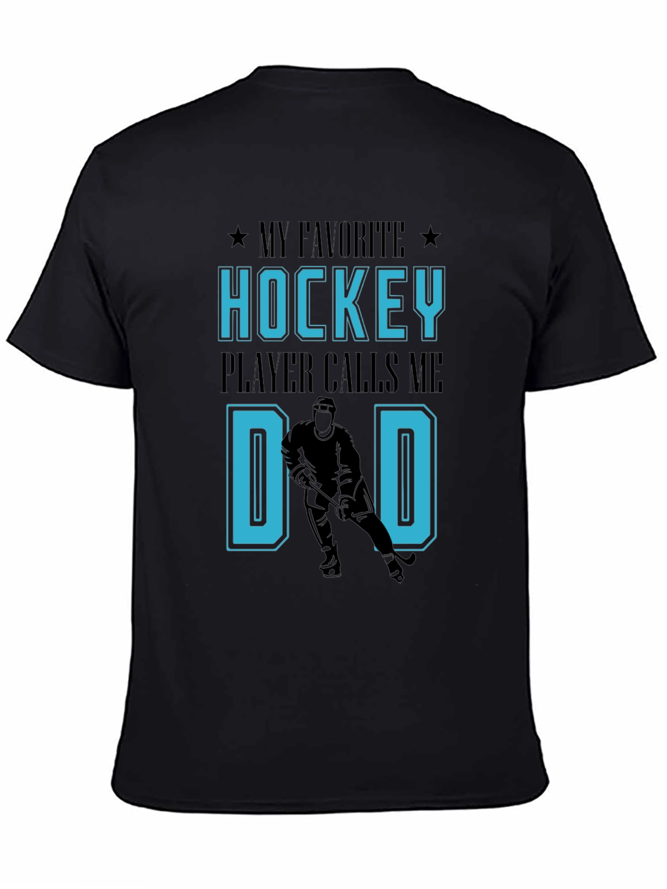 Black Hockey Dad T-Shirt: My Favorite Player Calls Me Dad view 4