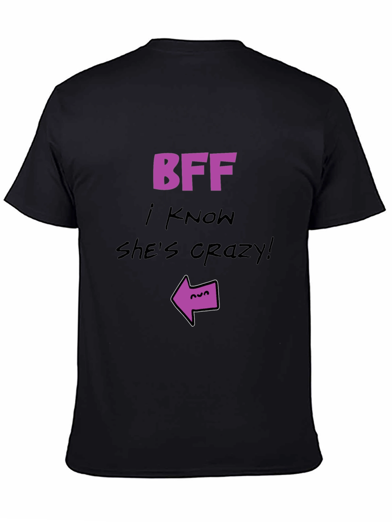 Black Crazy Best Friend T-Shirt - Funny BFF Tee view 4