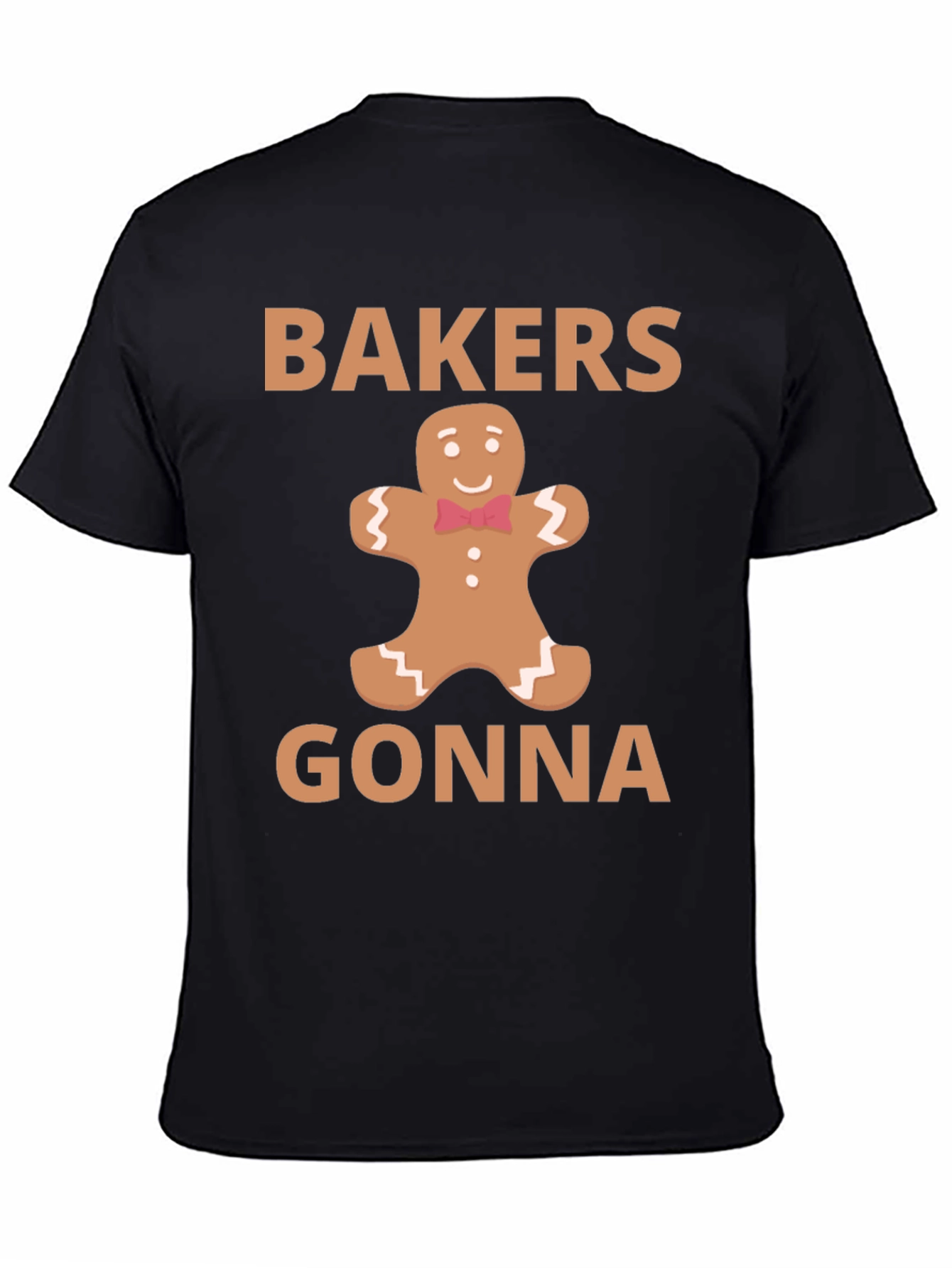 Black Bakers Gonna Bake Gingerbread T-Shirt view 4