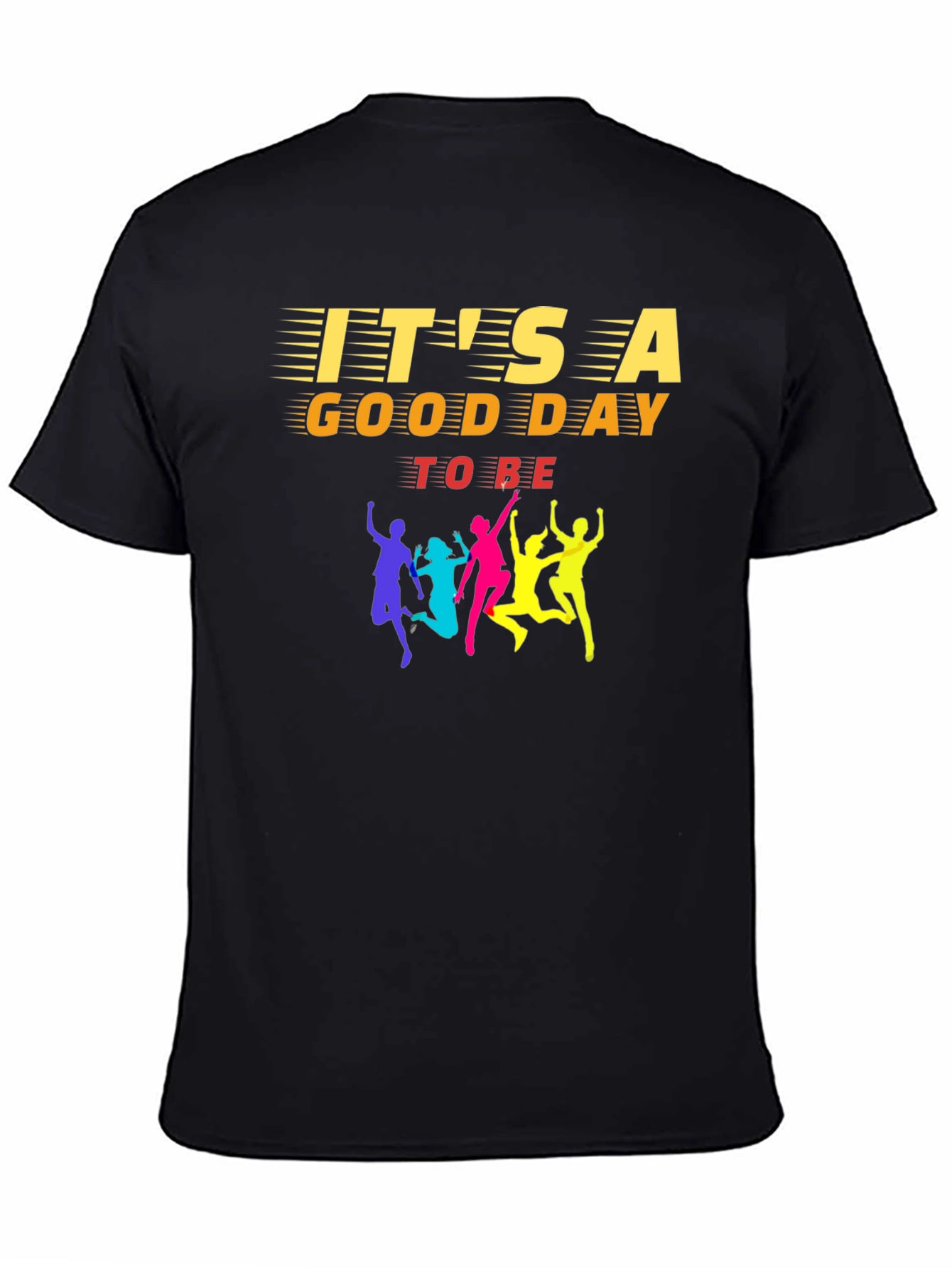 Black It's A Good Day To Be T-Shirt Black Crewneck Graphic Tee view 4