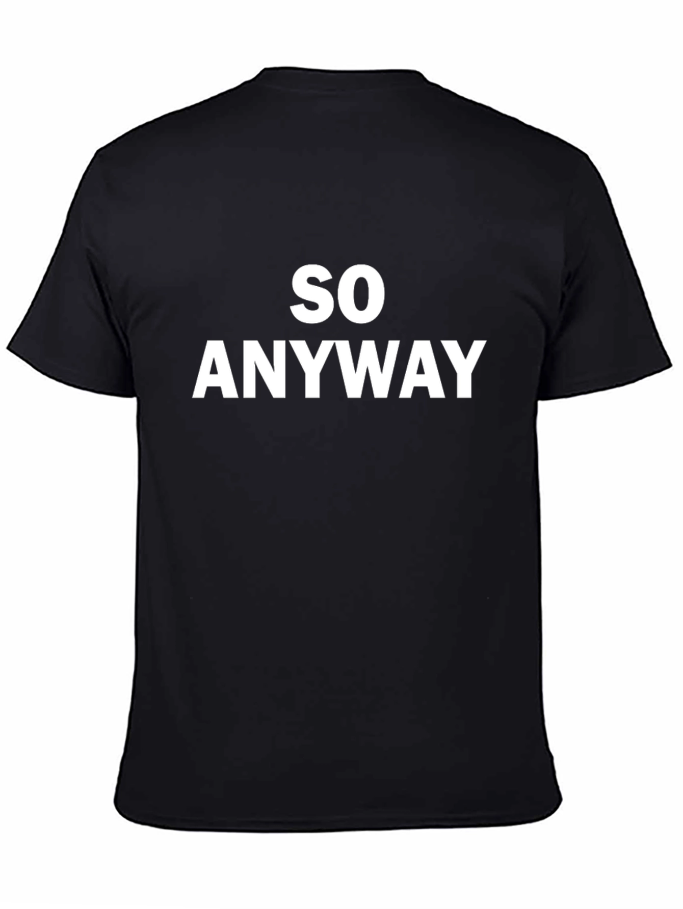 Black So Anyway Graphic Tee - Soft Cotton T-Shirt view 4