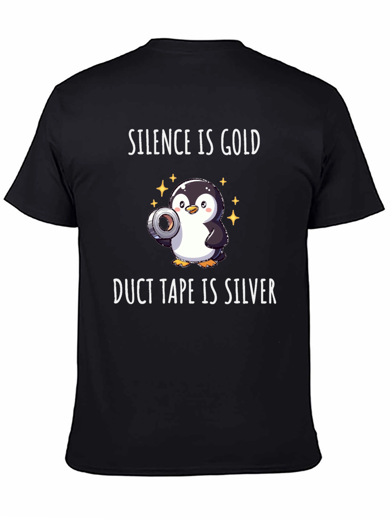 Black Silence is Gold Duct Tape is Silver Penguin T-Shirt view 4