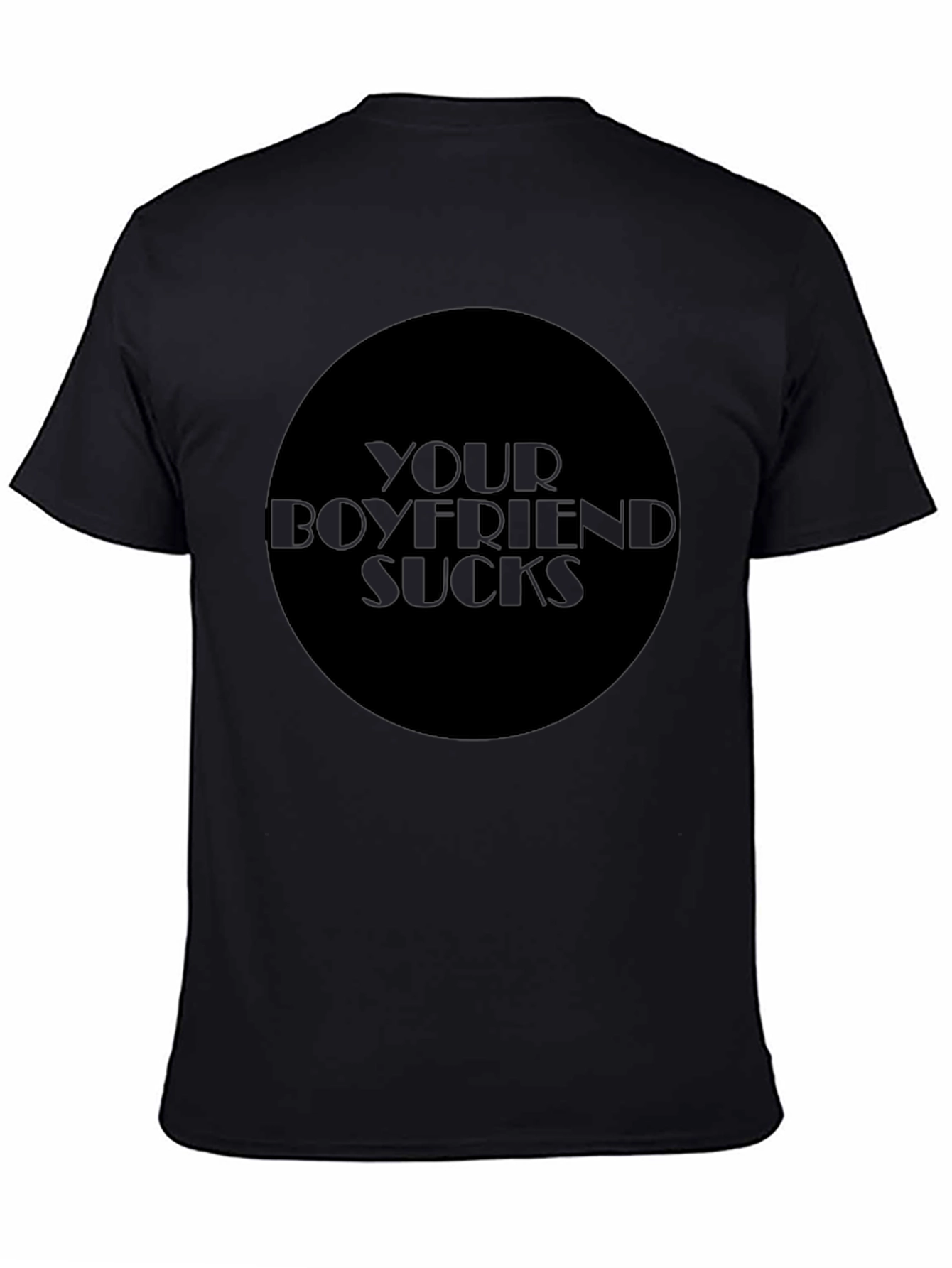 Black Your Boyfriend Sucks Graphic Tee - Edgy Statement Shirt view 4