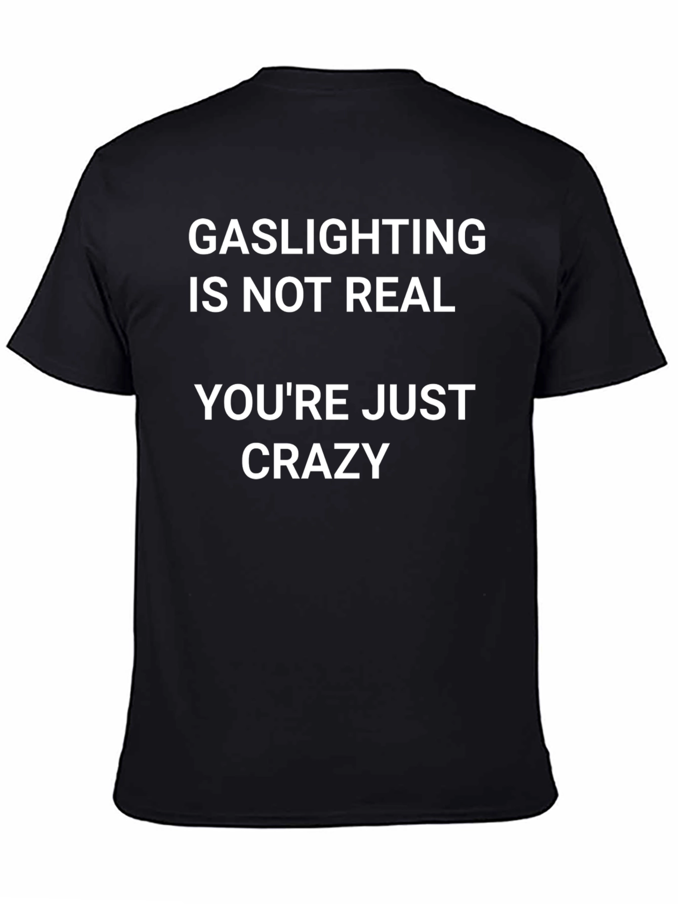 Black Gaslighting is Not Real Slogan T-Shirt view 4