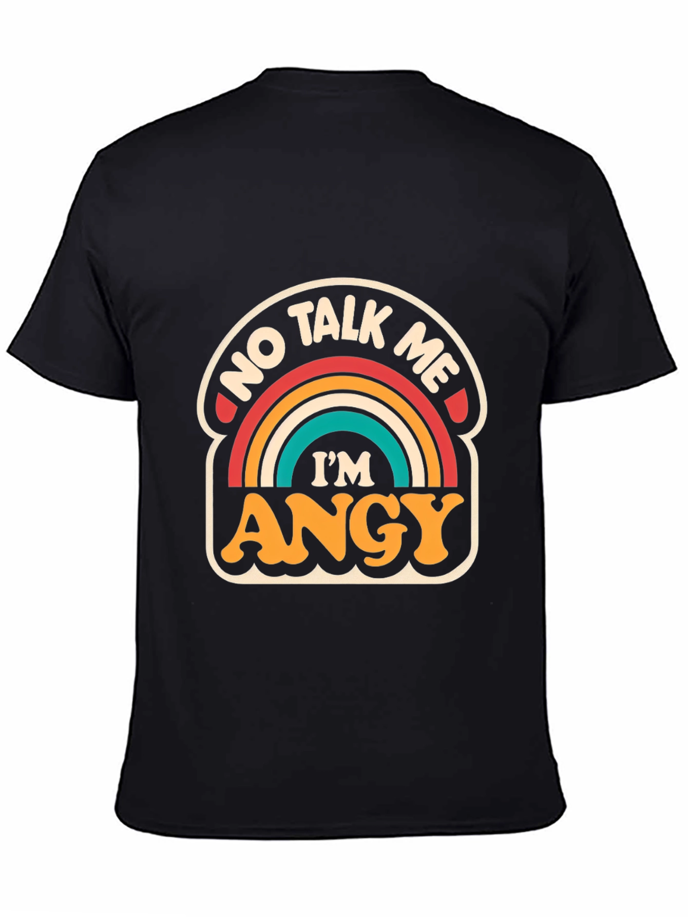 Black No Talk Me I'm ANGY T-Shirt view 4