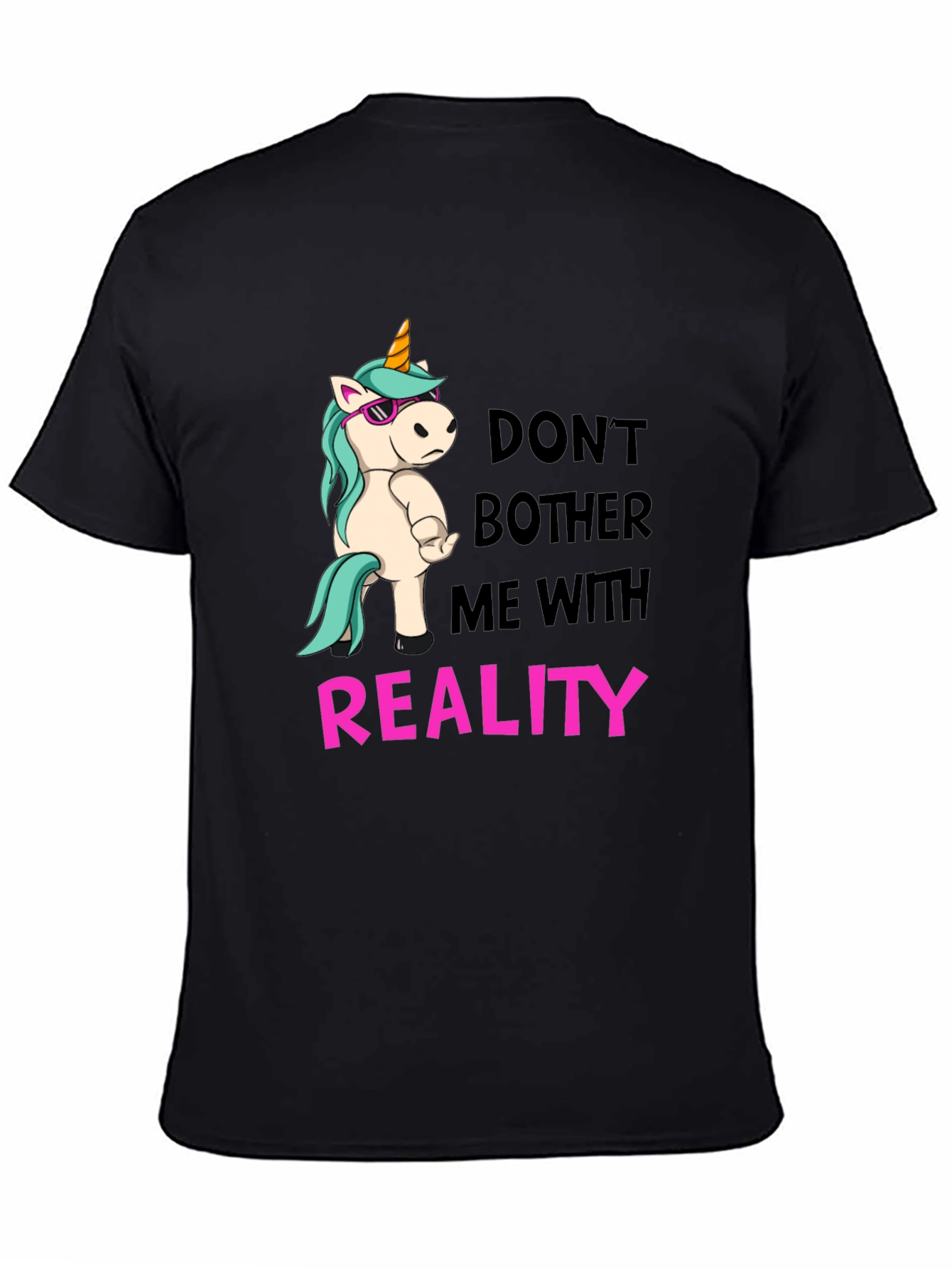 Black Don't Bother Me With Reality T-Shirt view 4