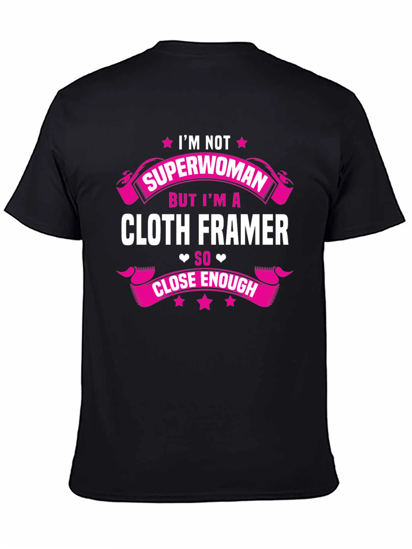 Black Cloth Framer T-Shirt - Superwoman Close Enough Funny Job Tee view 4