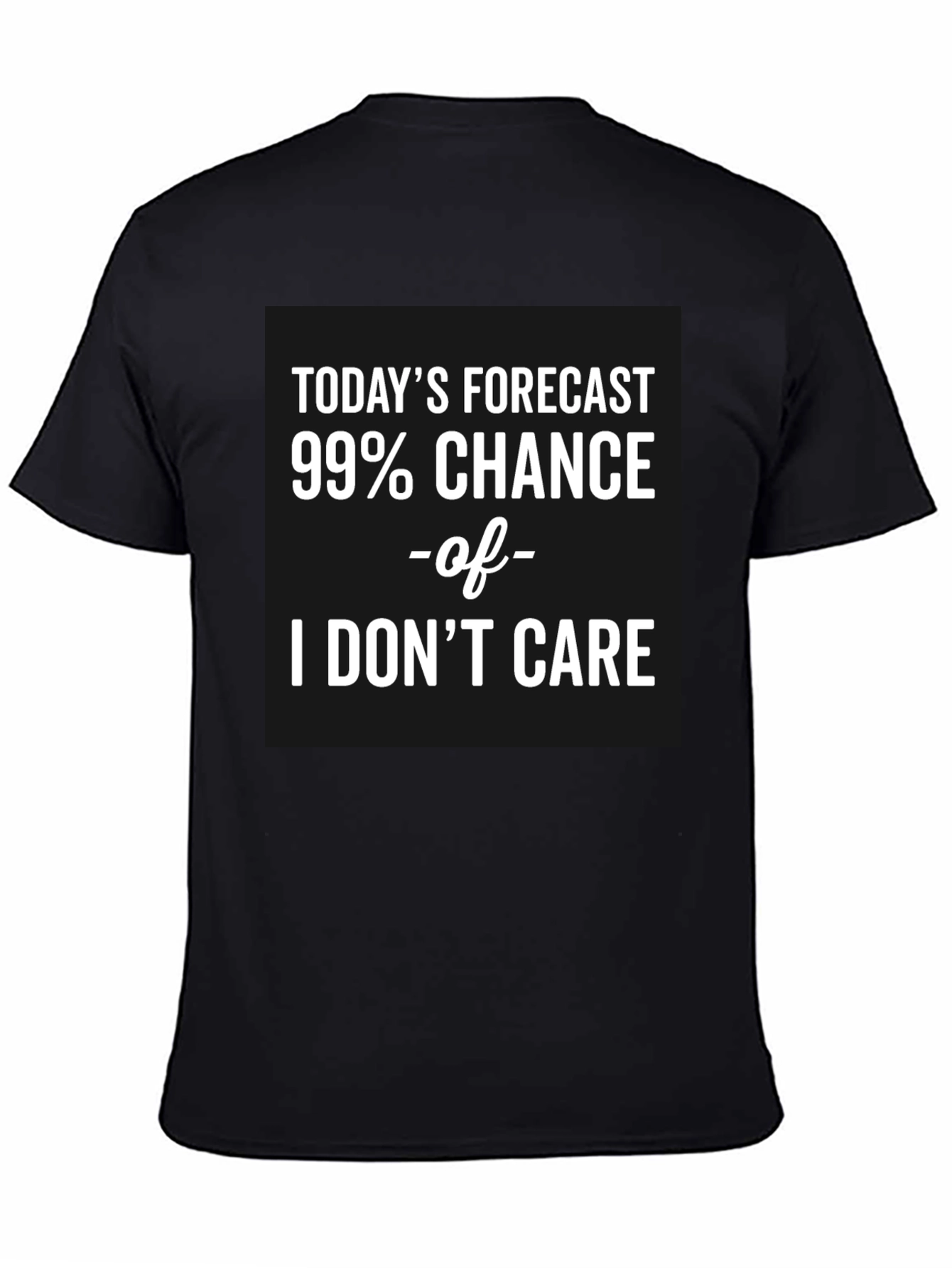 Black Funny Today's Forecast I Don't Care Graphic T-Shirt view 4
