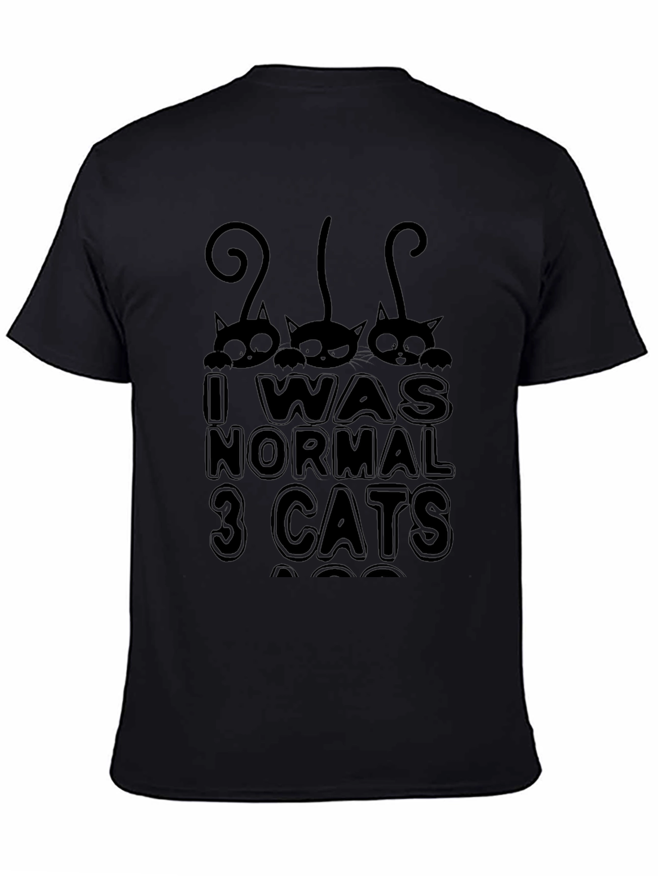 Black I Was Normal 3 Cats Ago Black T-Shirt view 4