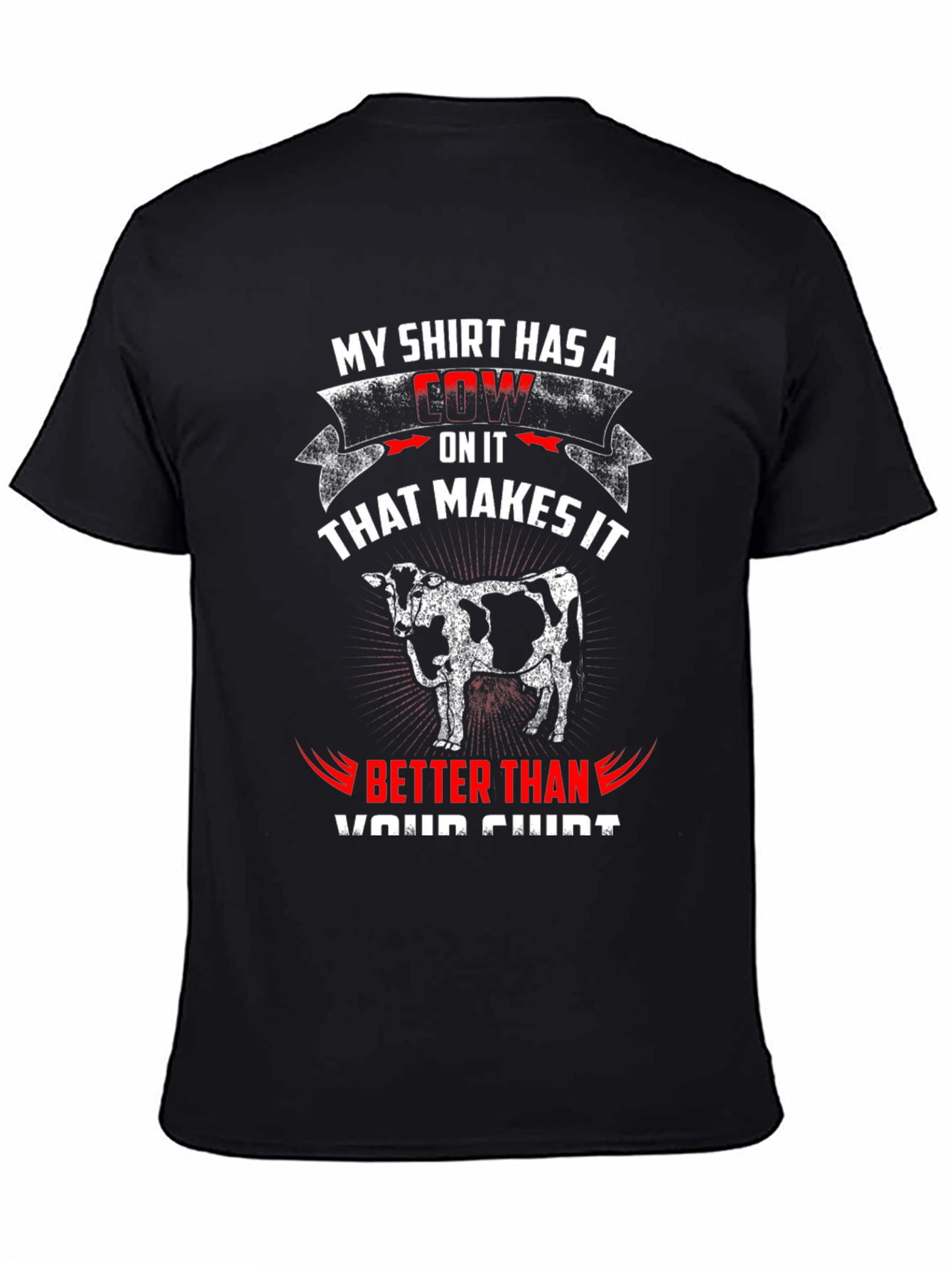 Black Cow T-Shirt: My Shirt Has A Cow, Better Than Yours view 4