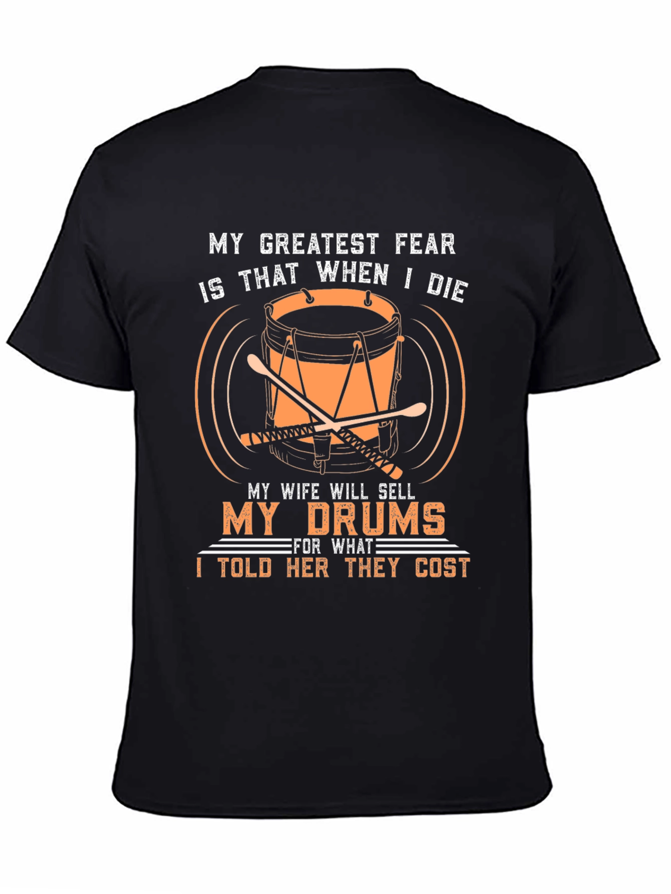 Black Drummer T-Shirt - My Greatest Fear Drums! view 4