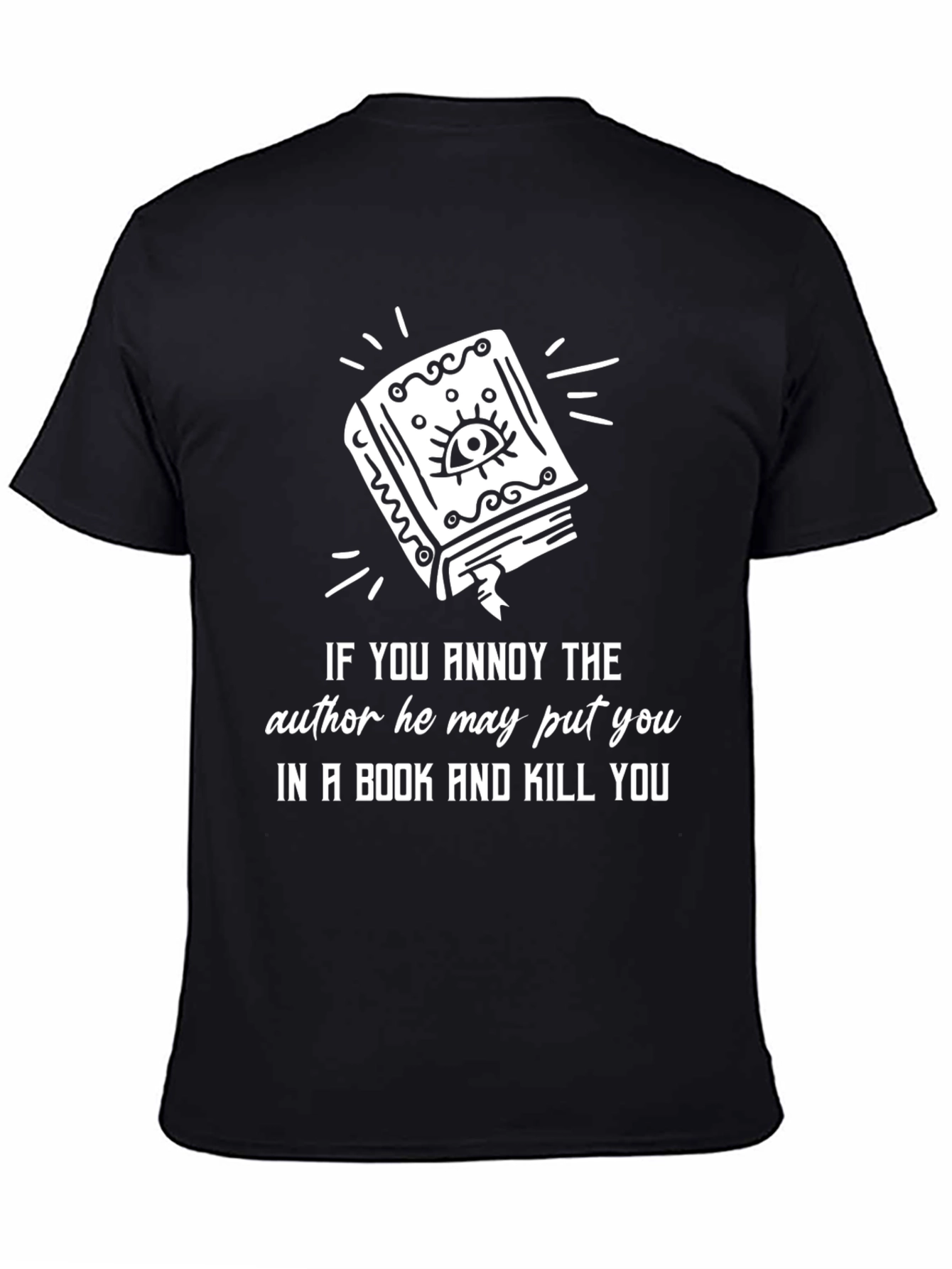 Black Annoy an Author T-Shirt, Book & Kill view 4