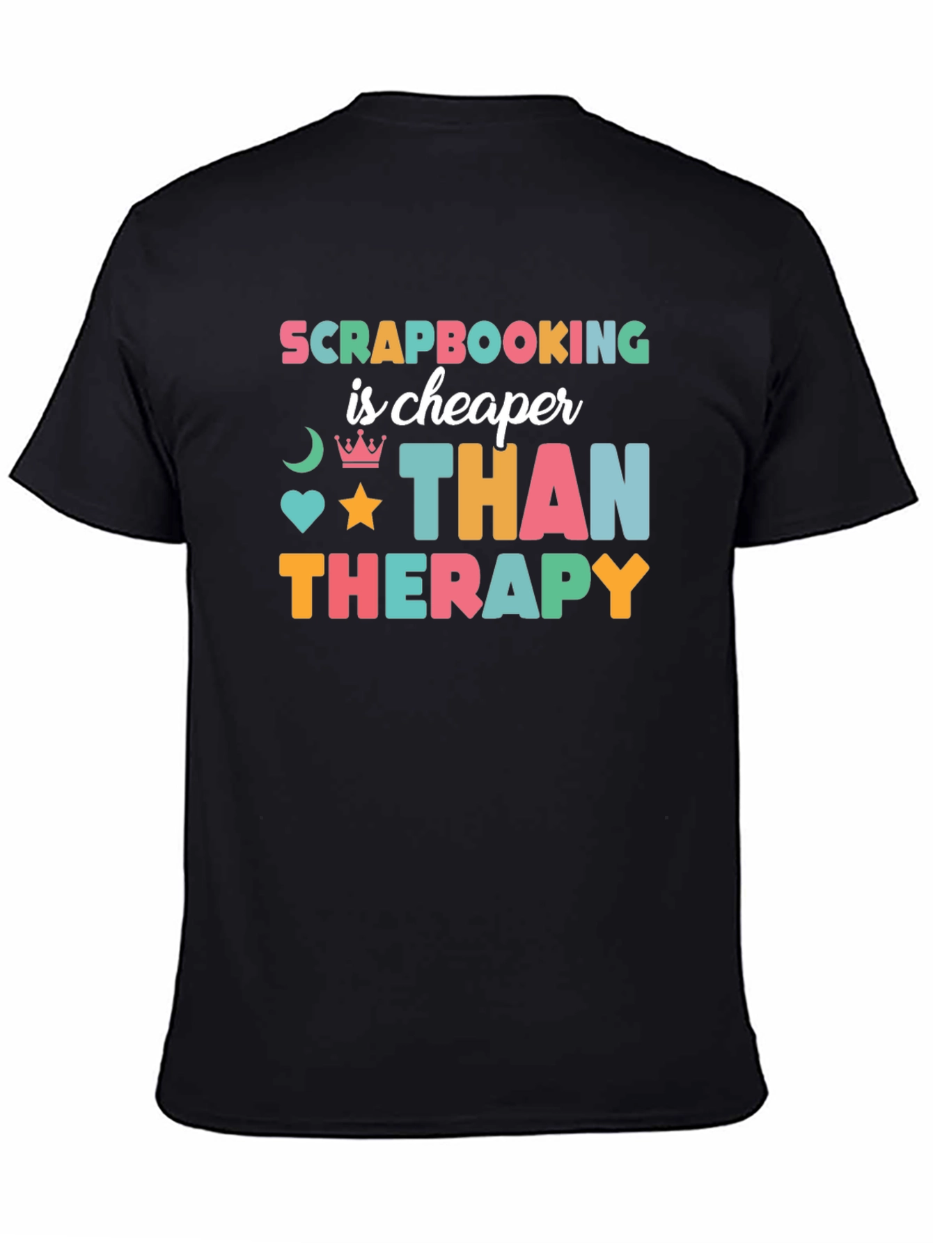 Black Scrapbooking is Cheaper Than Therapy T-Shirt view 4