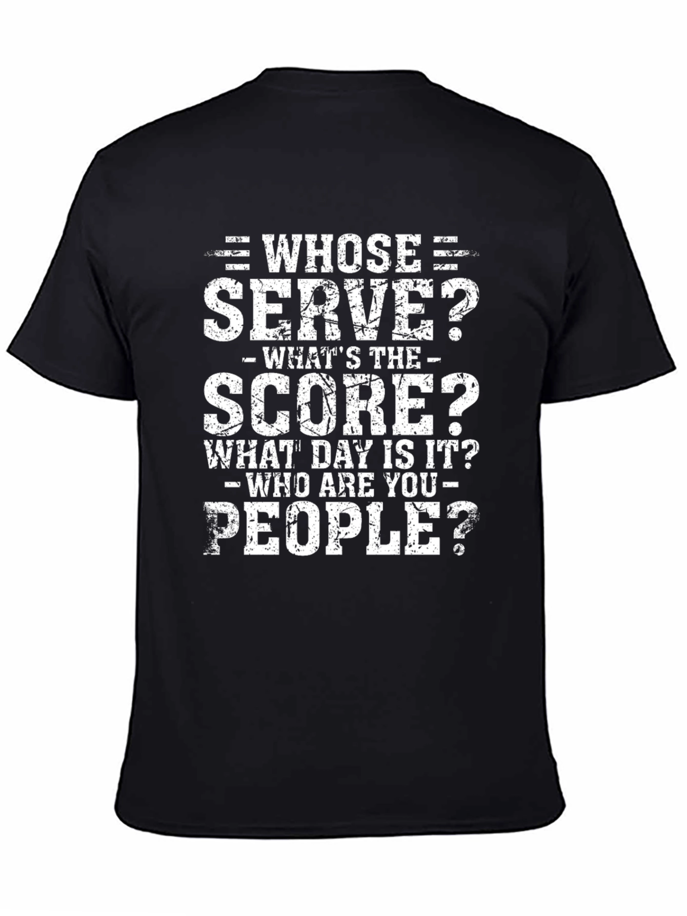 Black Funny Tennis T-Shirt: Whose Serve? Score? People? view 4