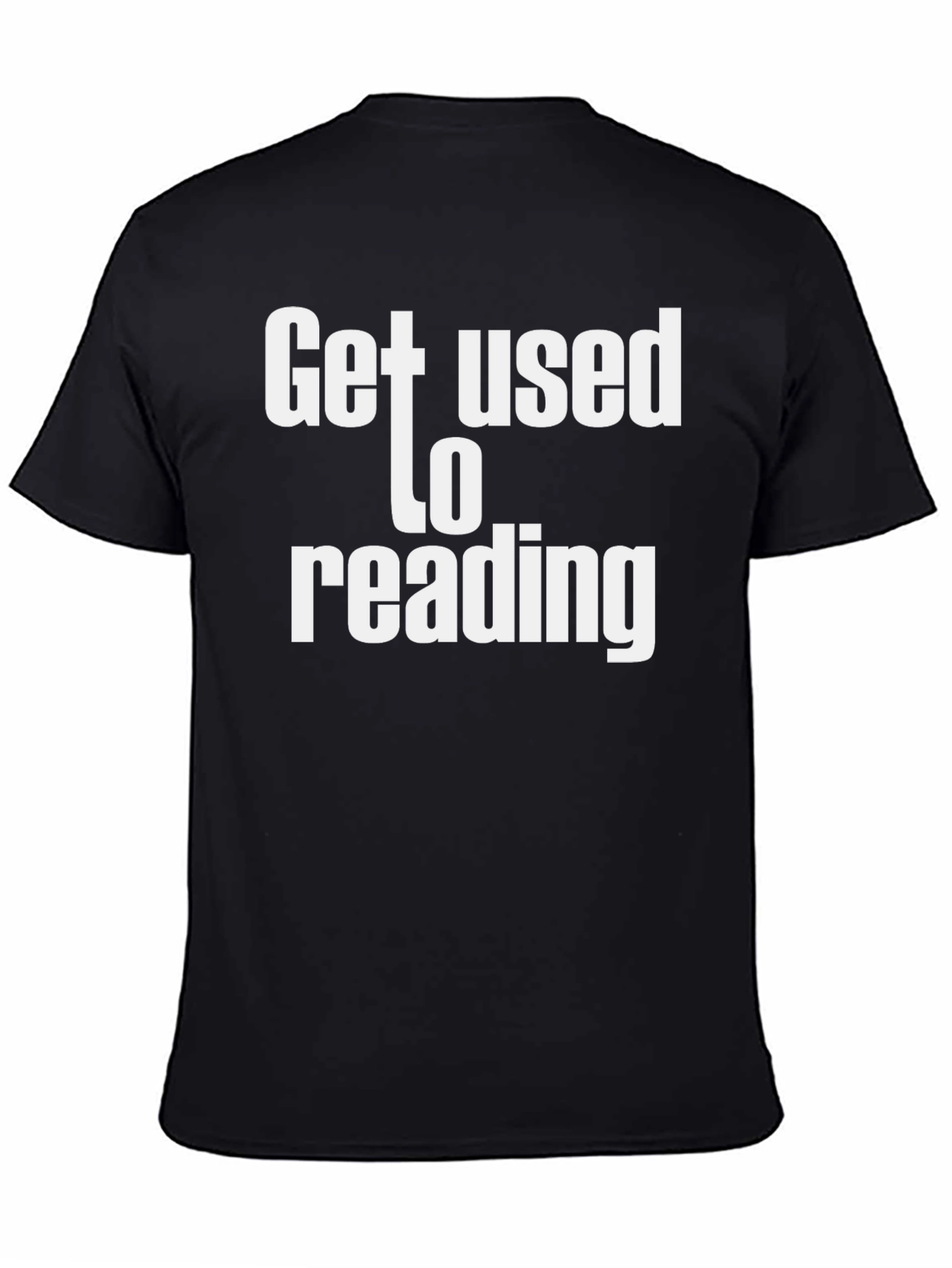 Black Get Used To Reading Graphic Tee - Unisex view 4
