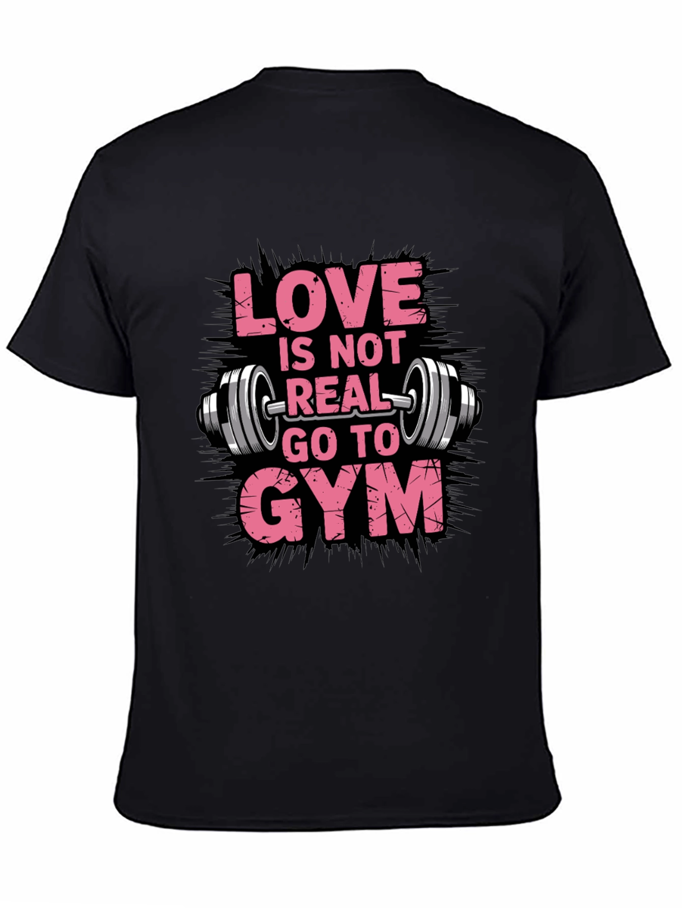Black Love is Not Real Go To Gym Black T-Shirt view 4