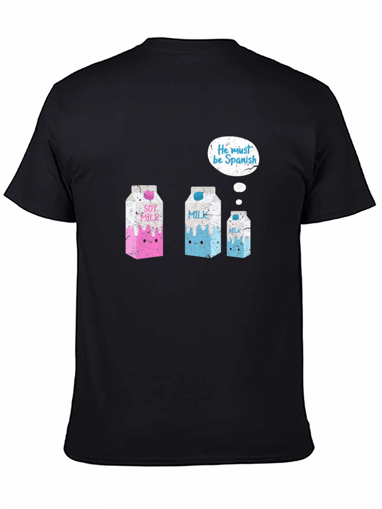 Black He Must Be Spanish T-Shirt - Funny Milk Pun Tee view 4