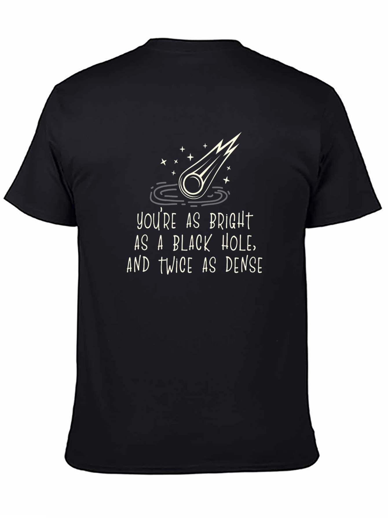 Black Funny Black Hole Graphic Tee - Bright & Dense Humor T-Shirt view 4