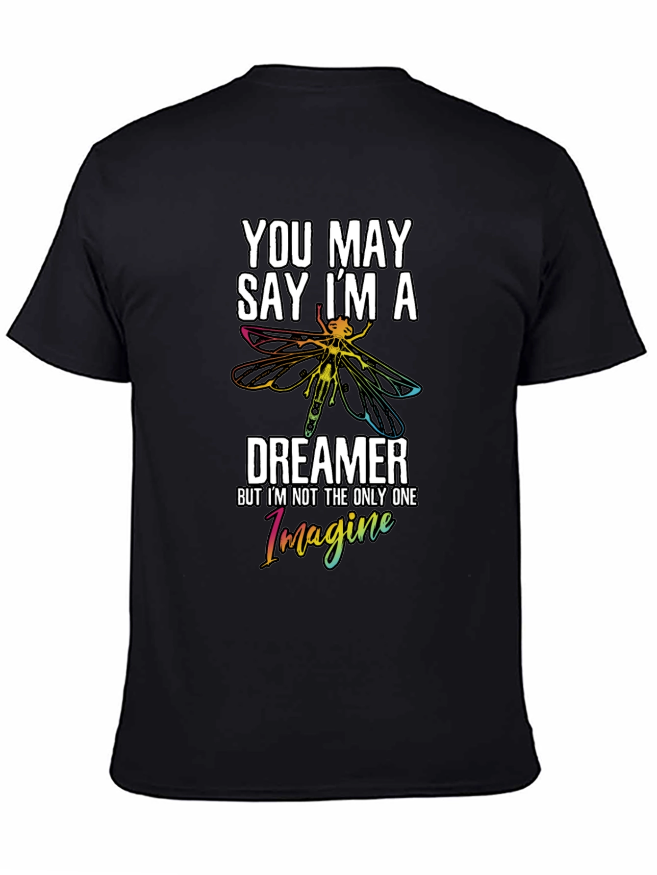 Black You May Say I'm a Dreamer Black Graphic Tee view 4