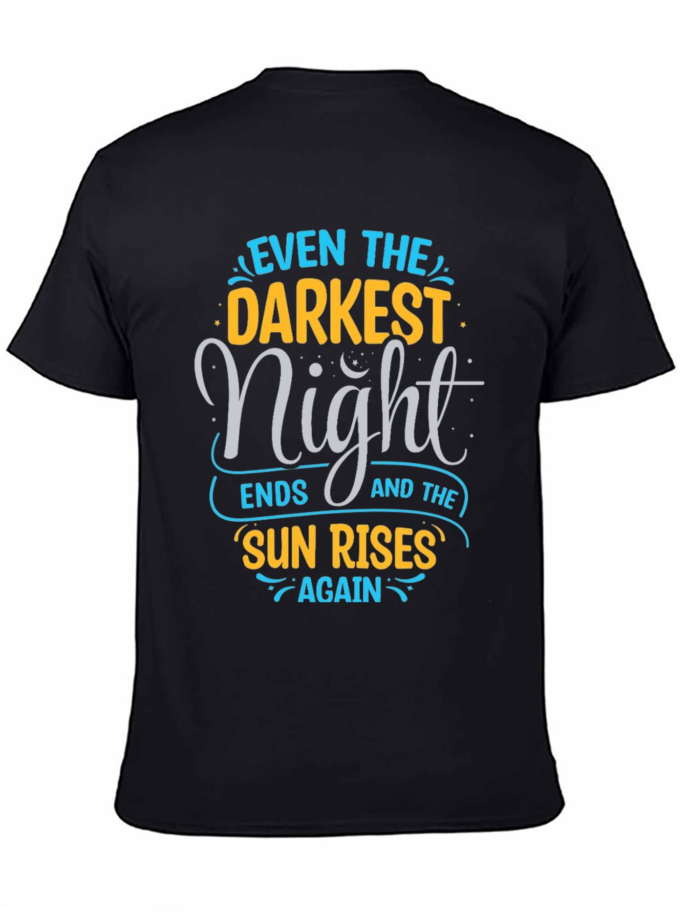 Black Inspirational Quote Graphic Tee - "Even The Darkest Night" view 4