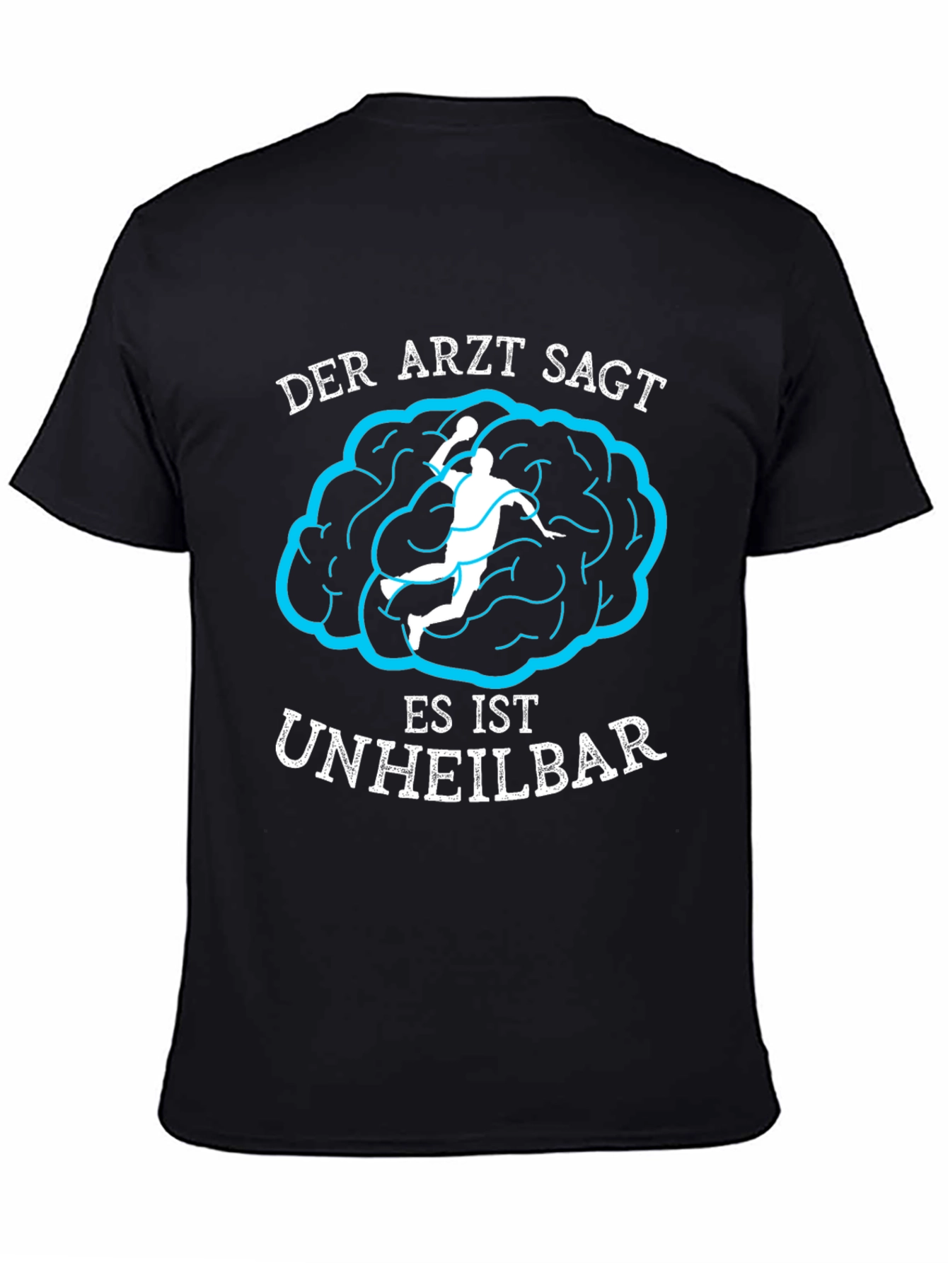 Black Handball Brain T-Shirt - Arzt Sagt Unheilbar view 4