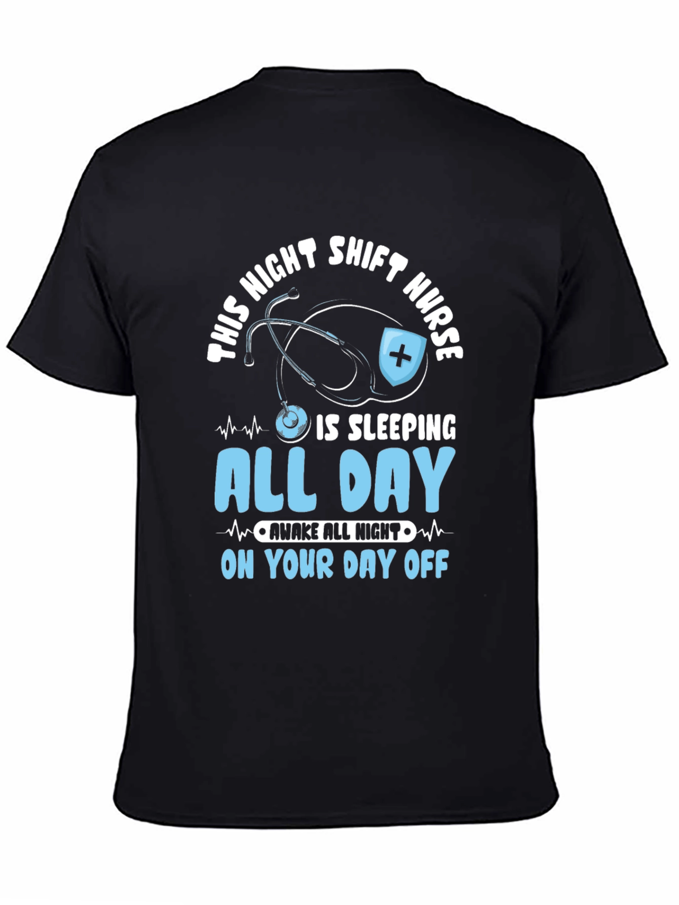 Black Night Shift Nurse Sleeping All Day T-Shirt view 4