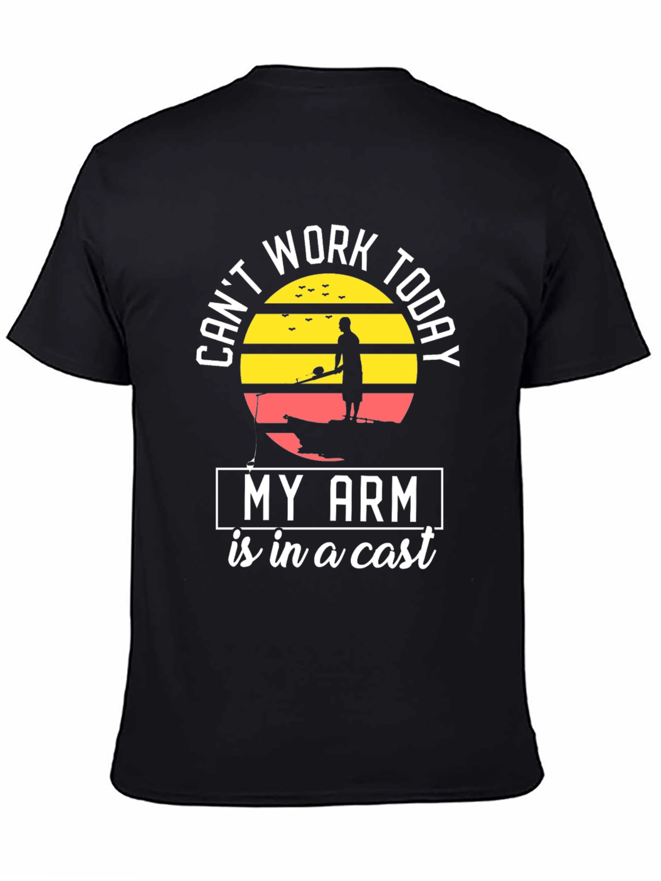 Black Funny Fishing T-Shirt - Can't Work, Arm in Cast view 4